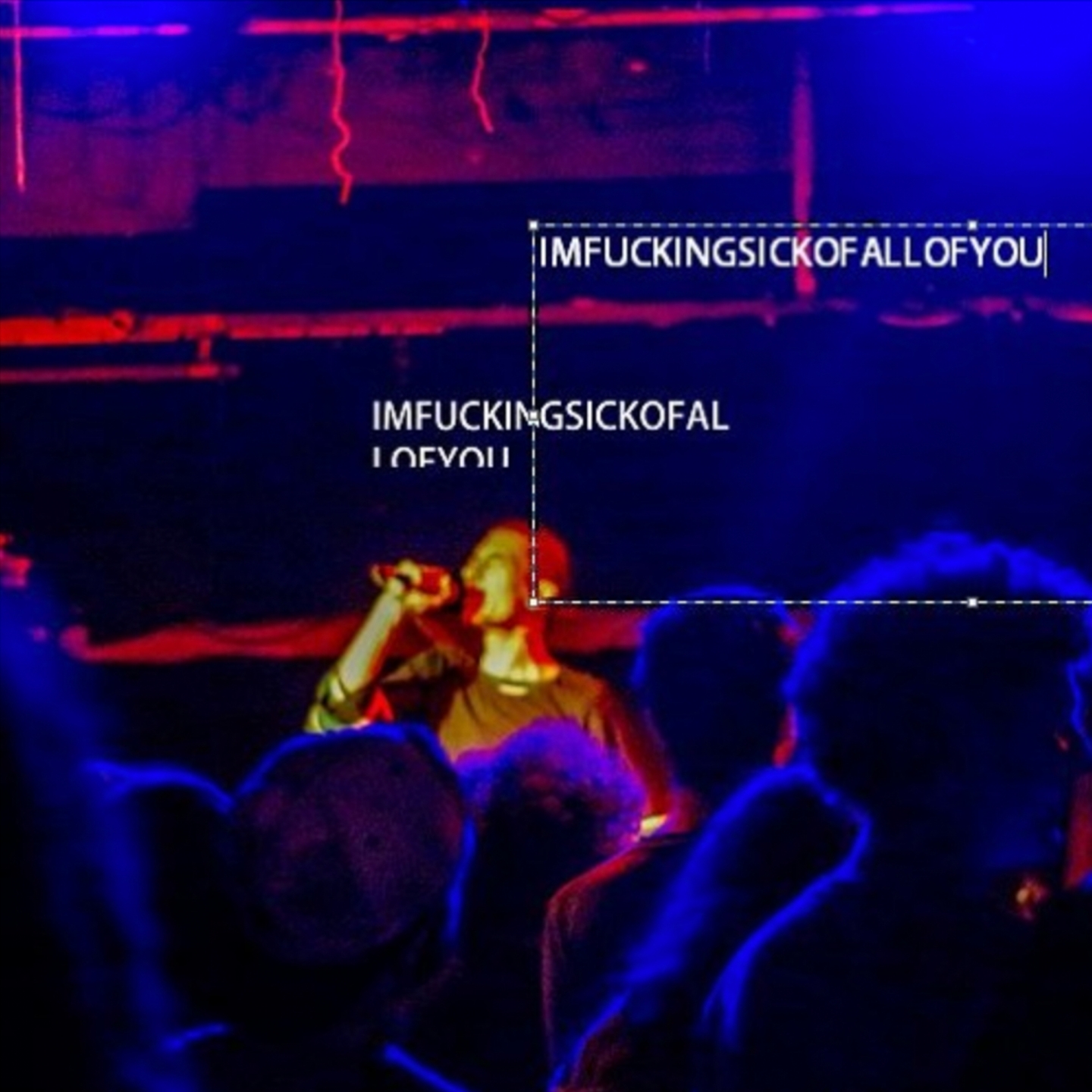 IM****INGSICKOFALLOFYOU