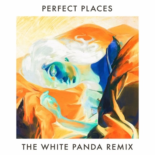 Perfect Places (The White Panda Remix)
