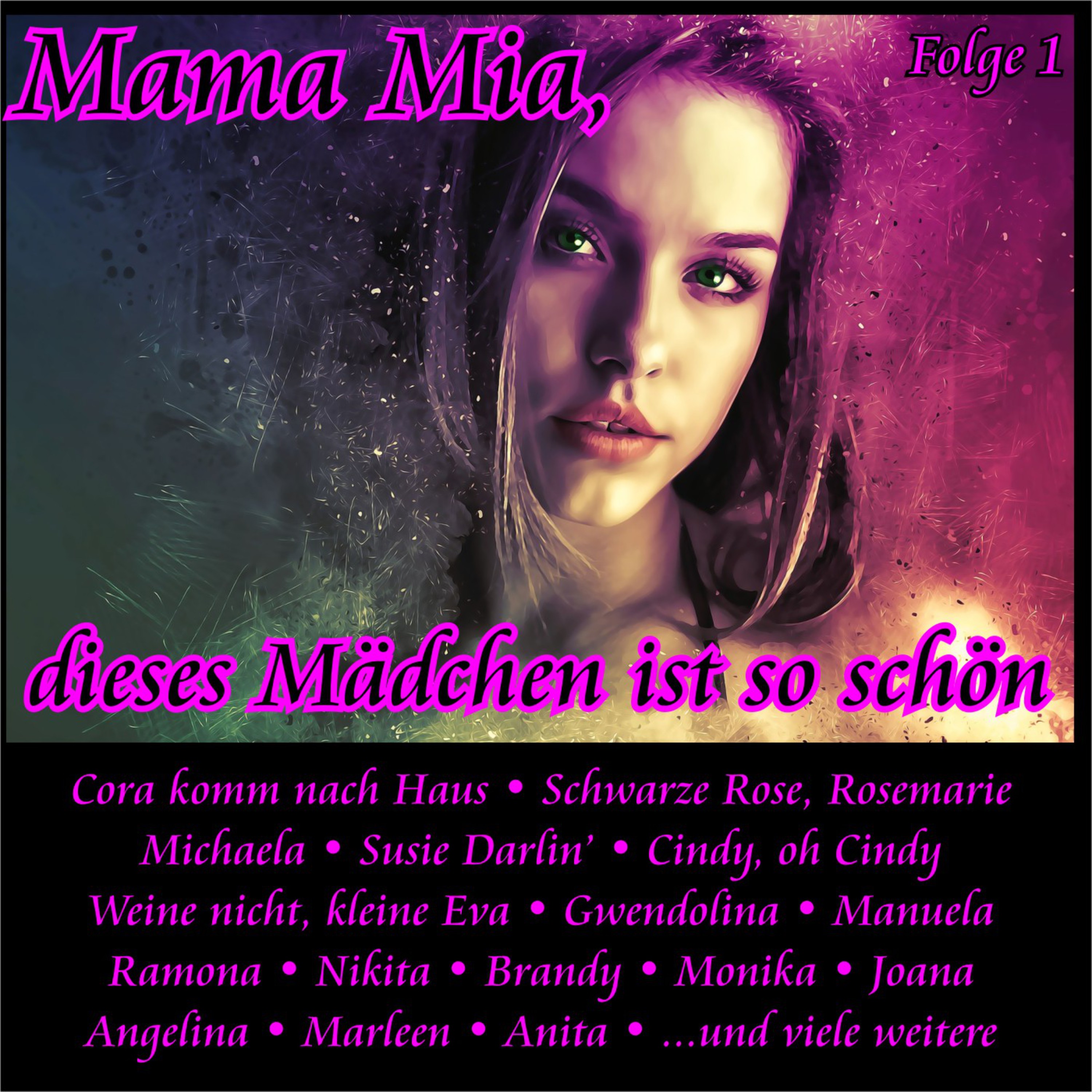 Mama Mia, dieses M dchen ist so sch n, Folge 1