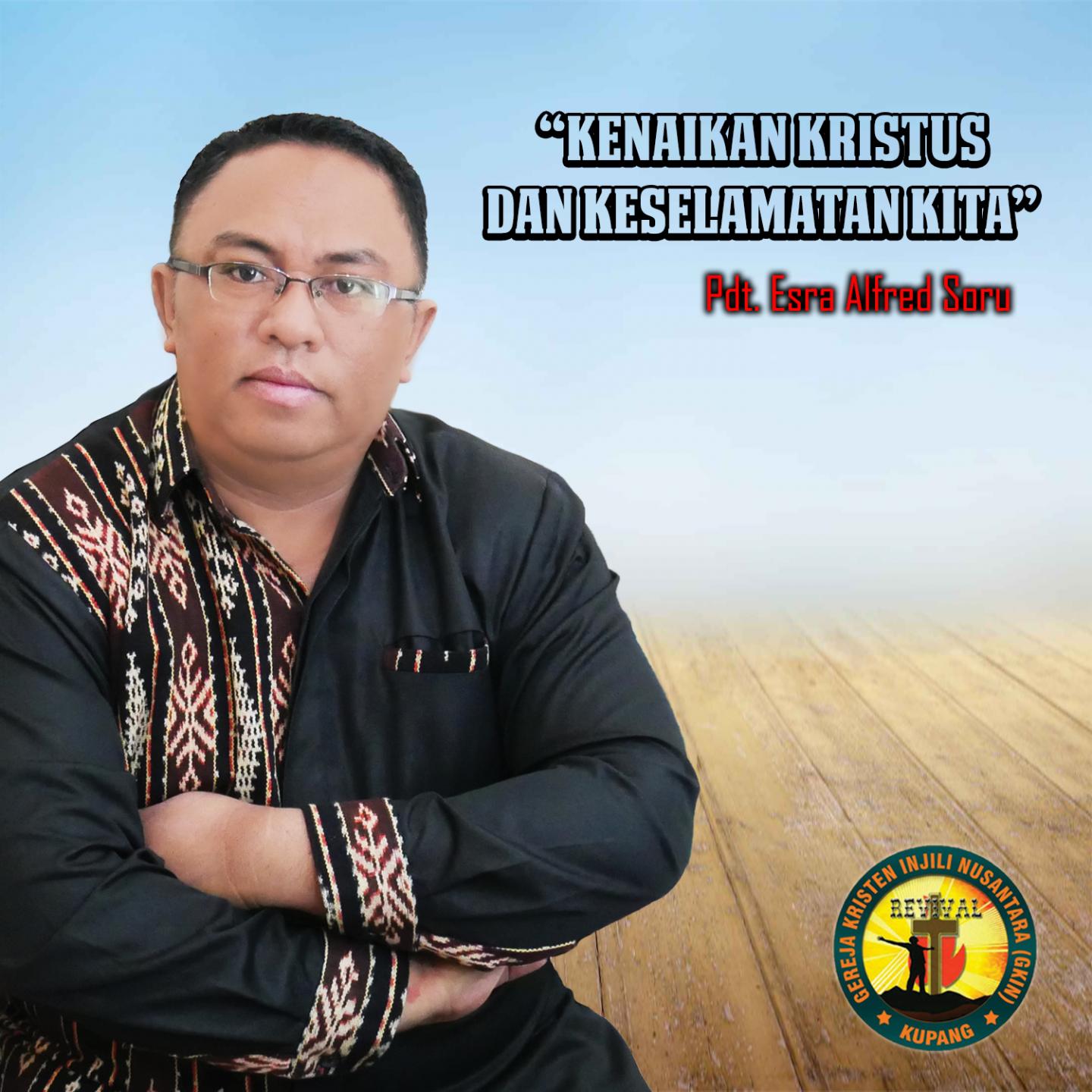 Kenaikan Kristus Dan Keselamatan Kita