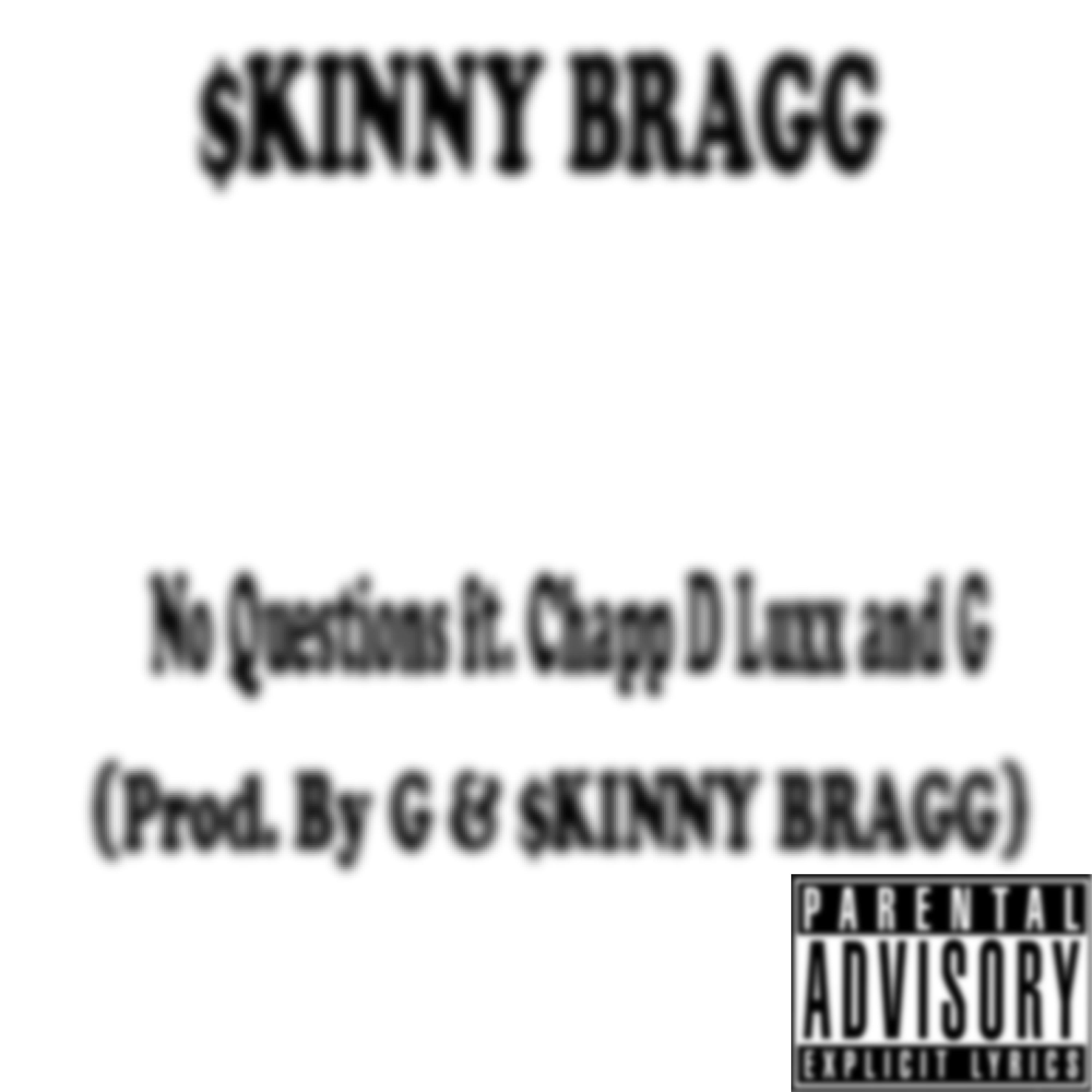 No Questions Ft. G and Chapp D. Luxx
