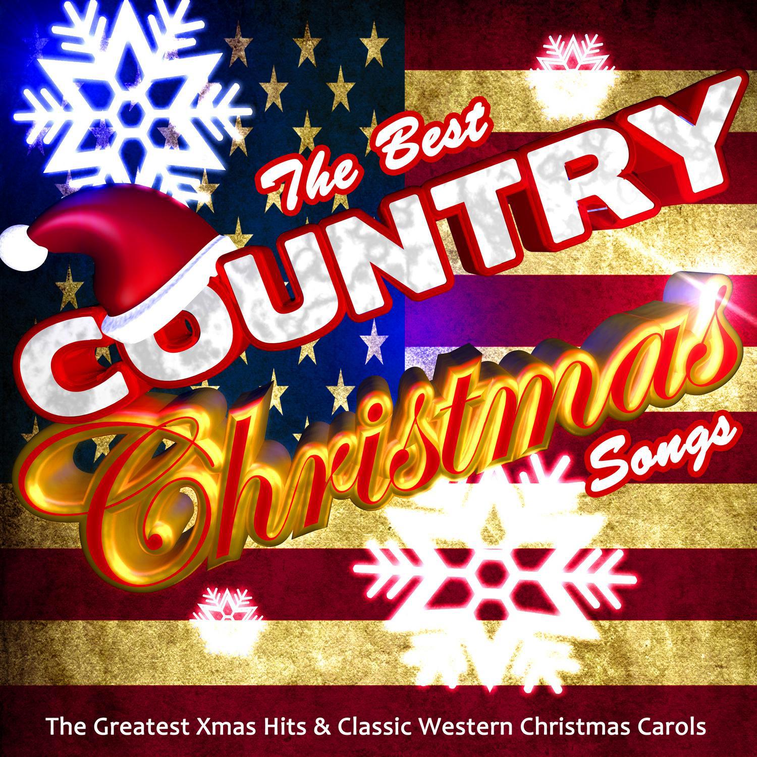The Best Country Christmas Songs: The Greatest Xmas Hits & Classic Western Christmas Carols