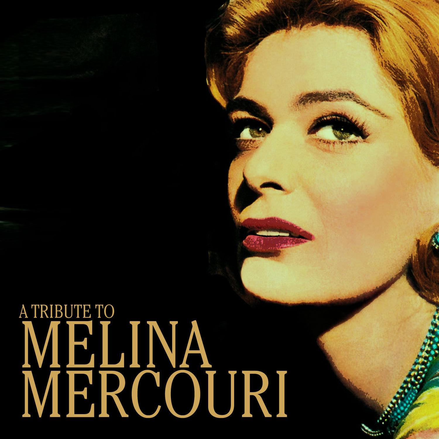 A Tribute to Melina Mercouri