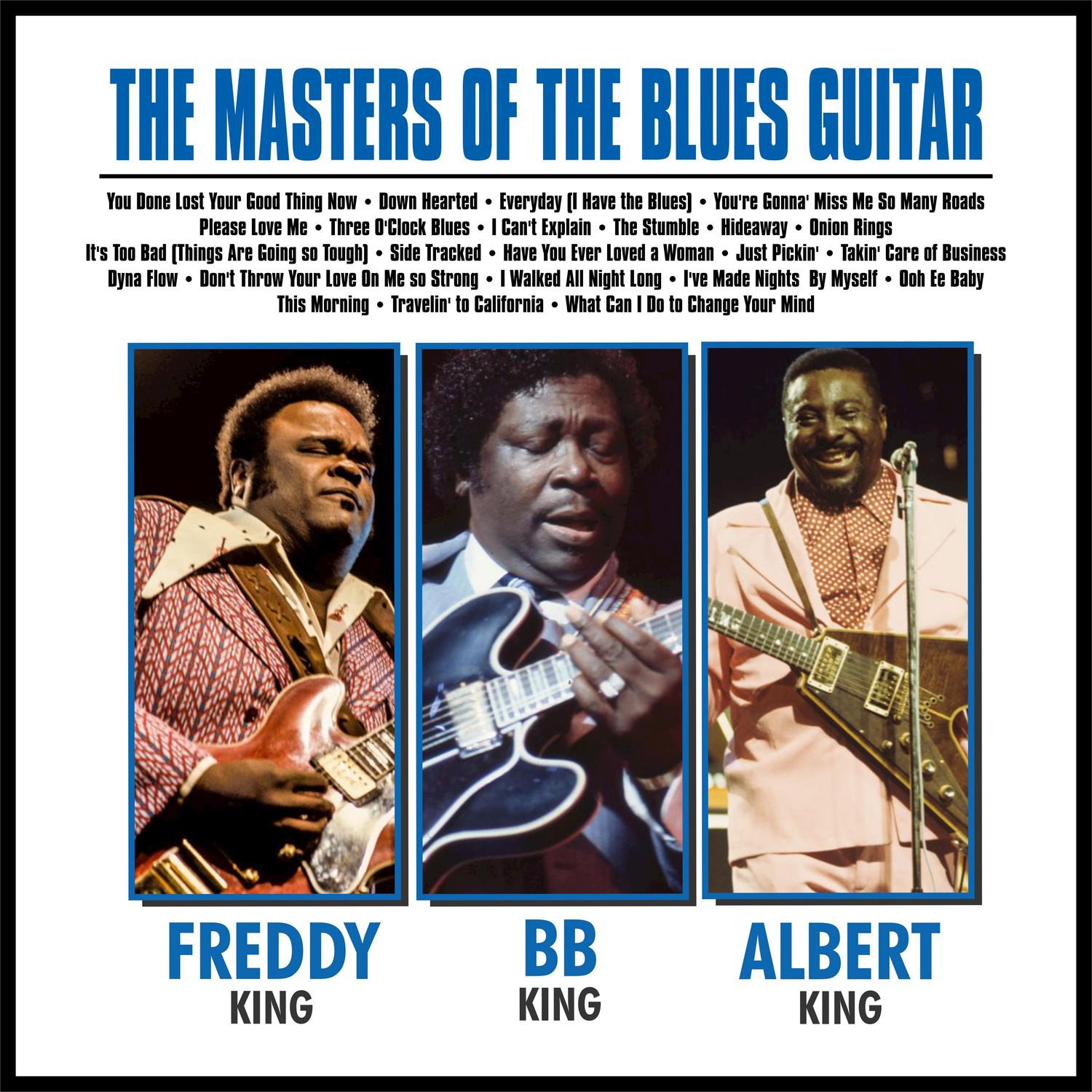 The Masters of the Blues Guitar BB, Albert and Freddy