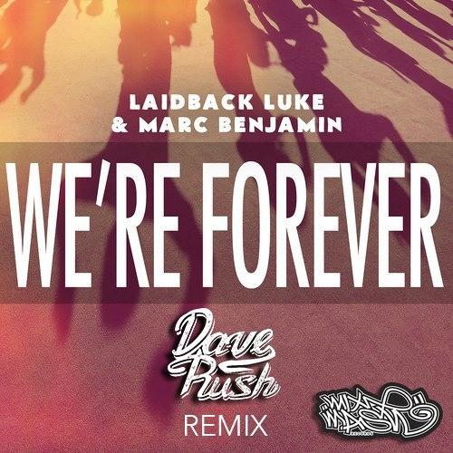 We're Forever (Dave Rush Remix)