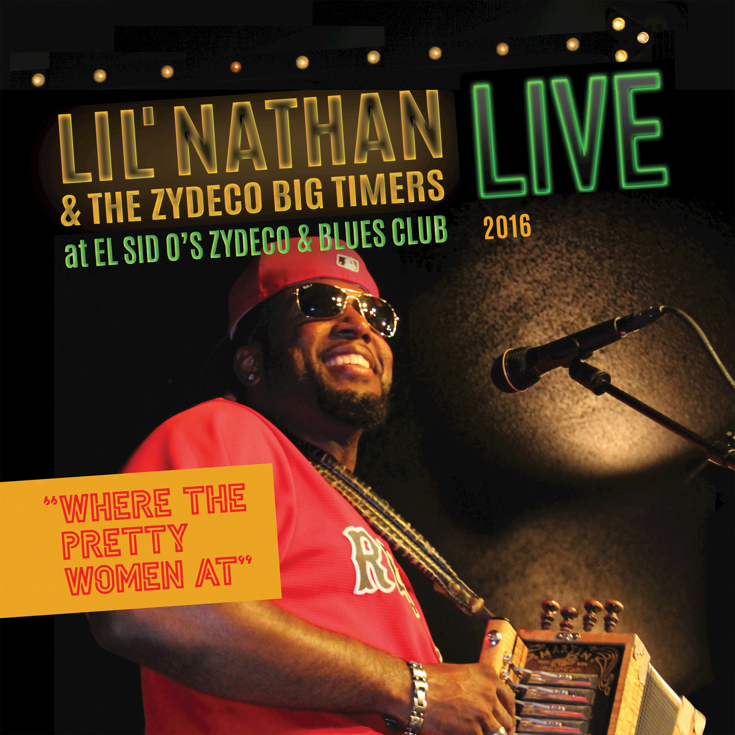 Where The Women Pretty At (Live At El Sid O's Zydeco & Blues Club)