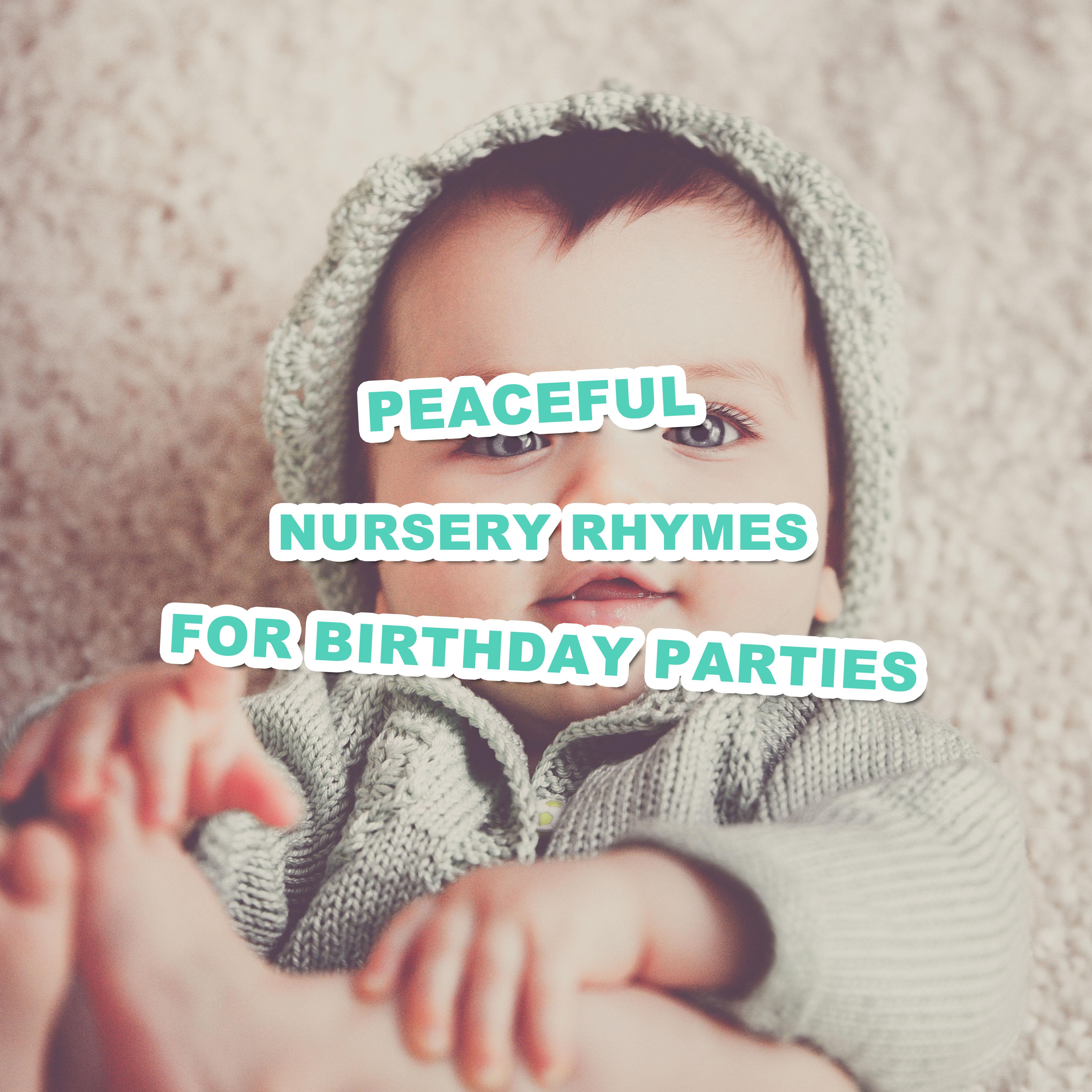 19 Peaceful Nursery Rhymes for Birthday Parties