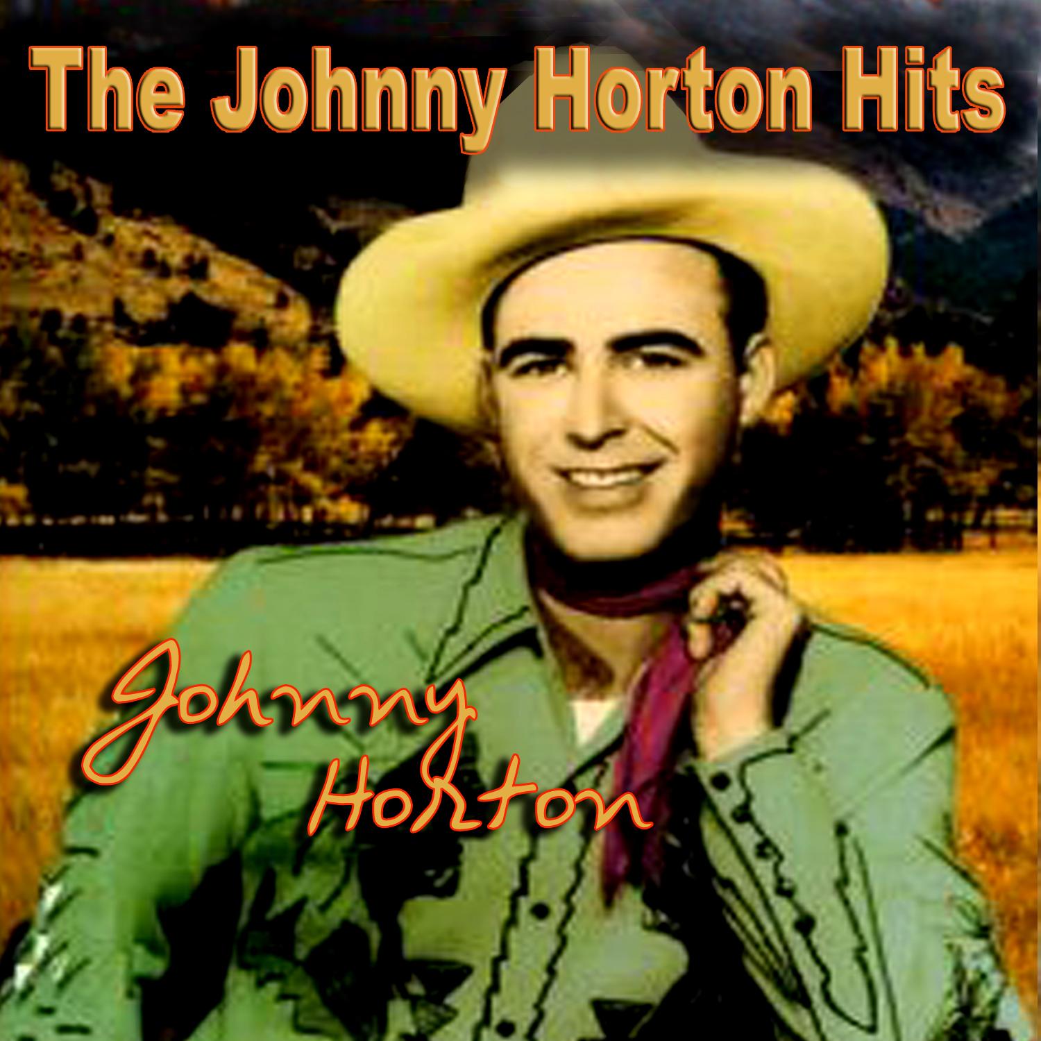 The Johnny Horton Hits