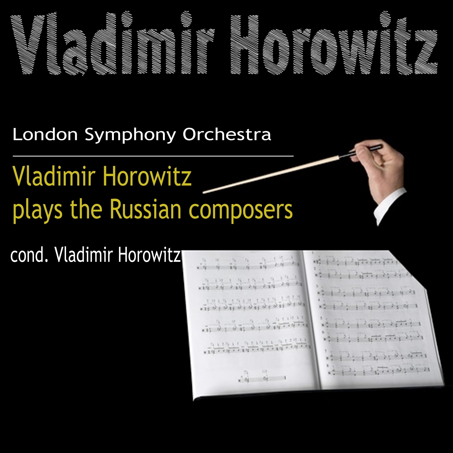 Vladimir Horowitz plays the Russian composers