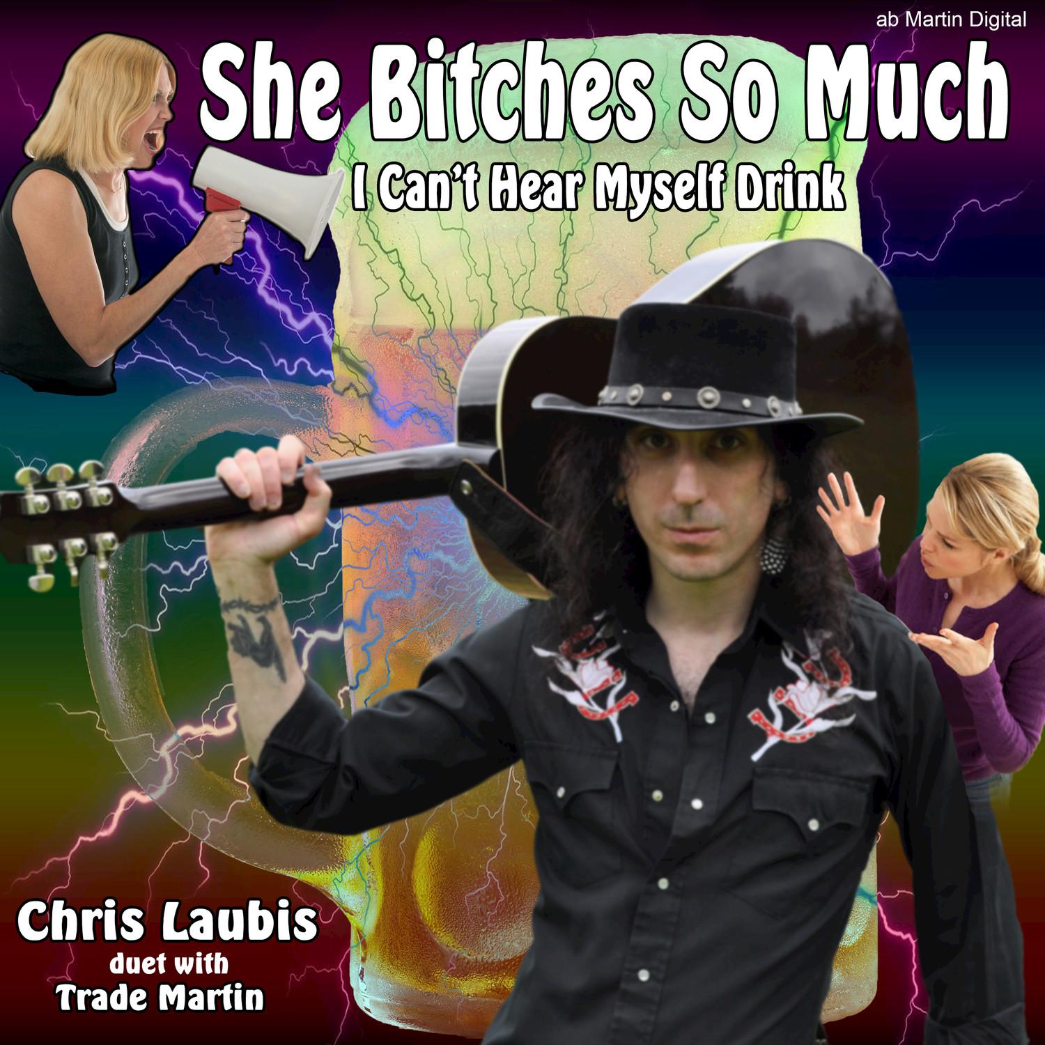 She *****es So Much   (I Can't Hear Myself Drink)