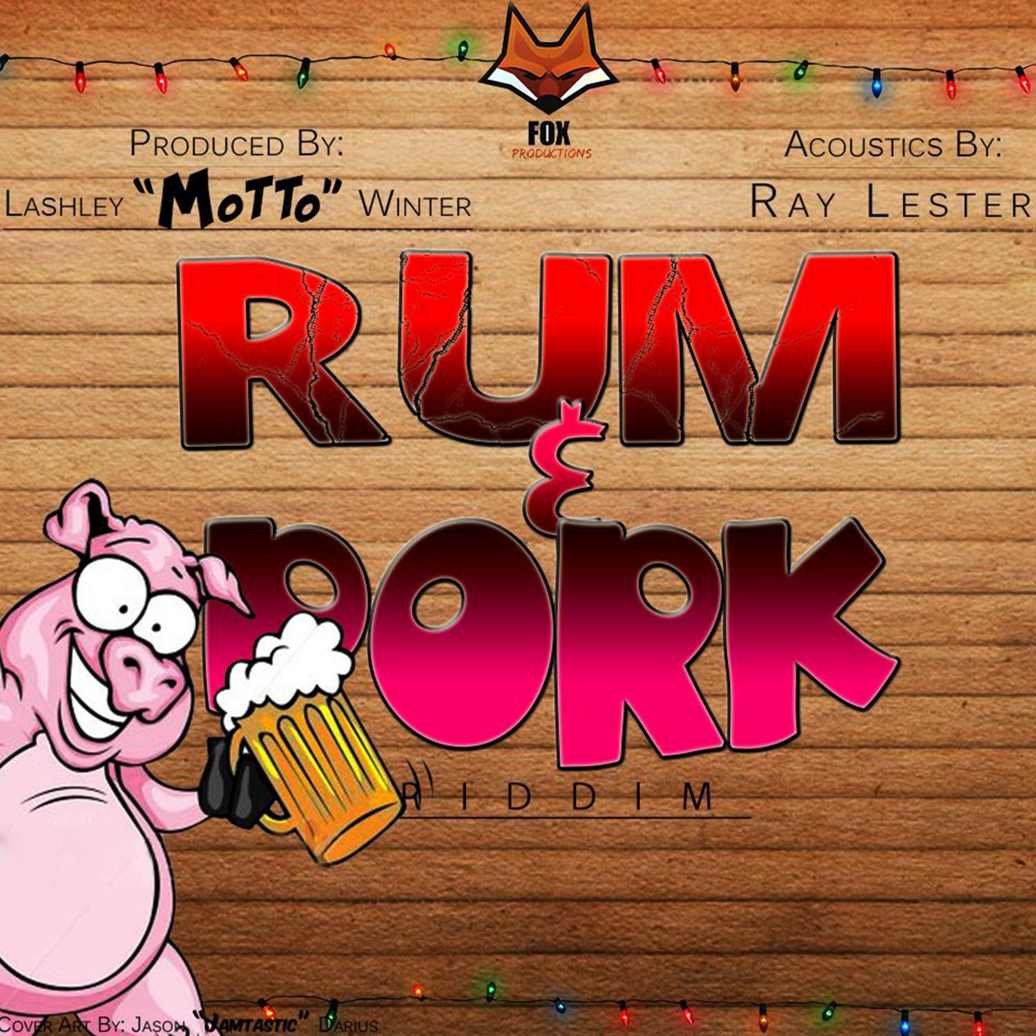 Rum & Pork Riddim
