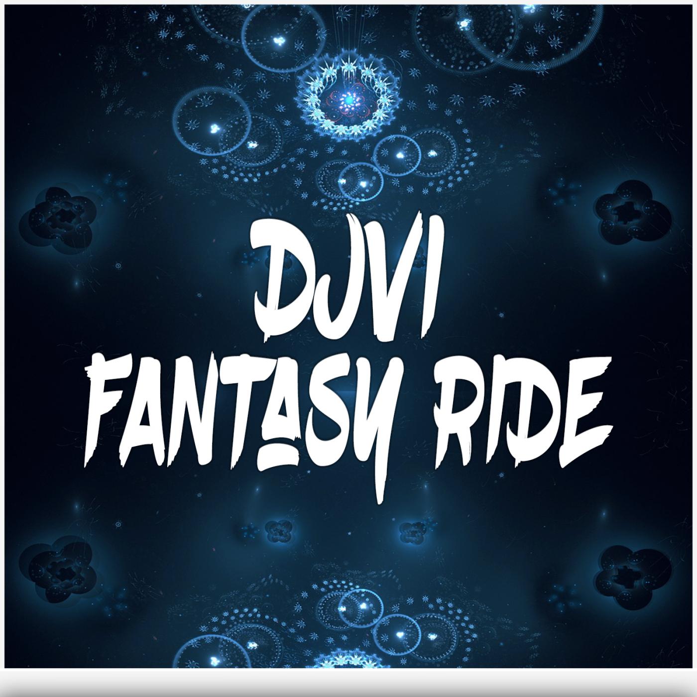 Djvi - Fantasy Ride (Original Mix)