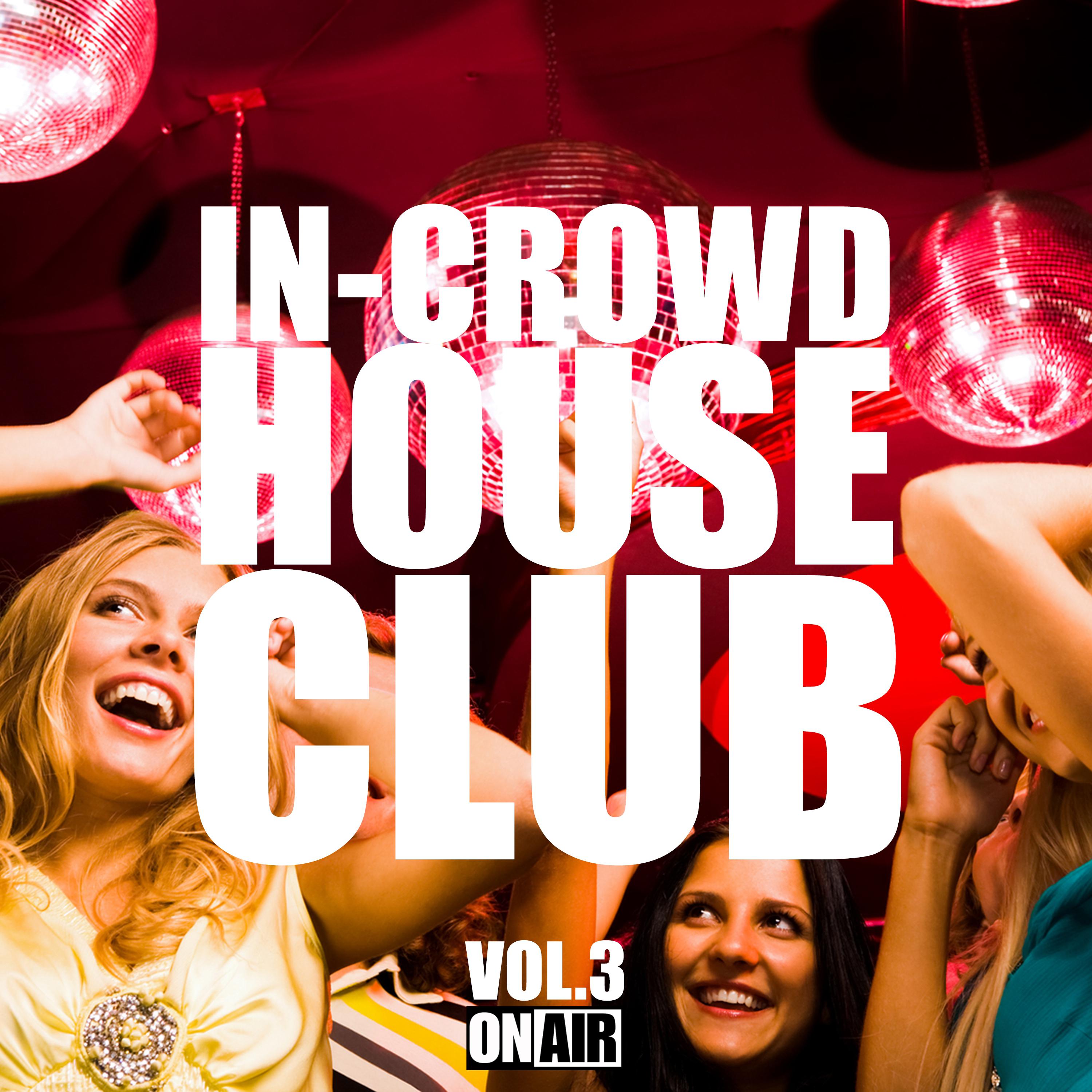 In-Crowd House Club, Vol. 3