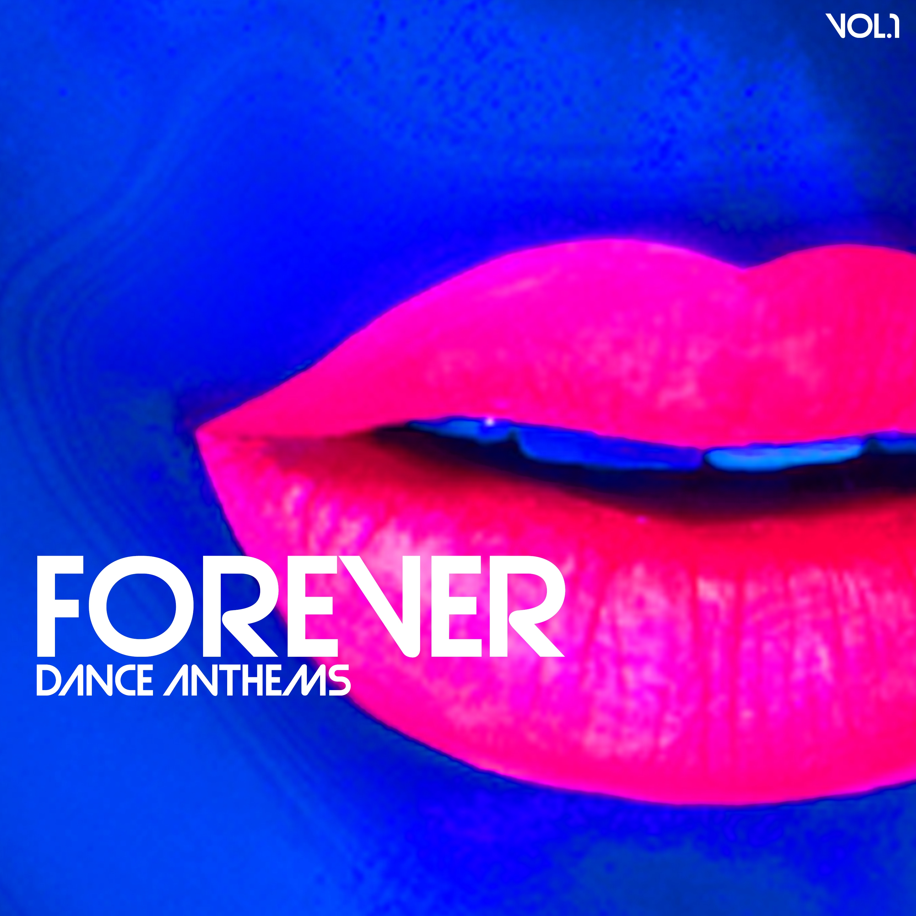 Forever Dance Anthems, Vol. 1