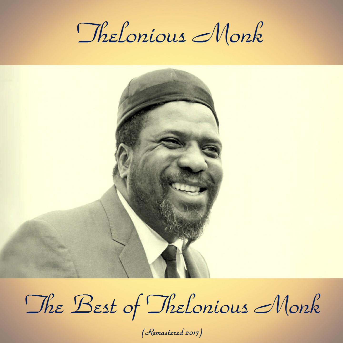 The Best of Thelonious Monk (All Tracks Remastered)