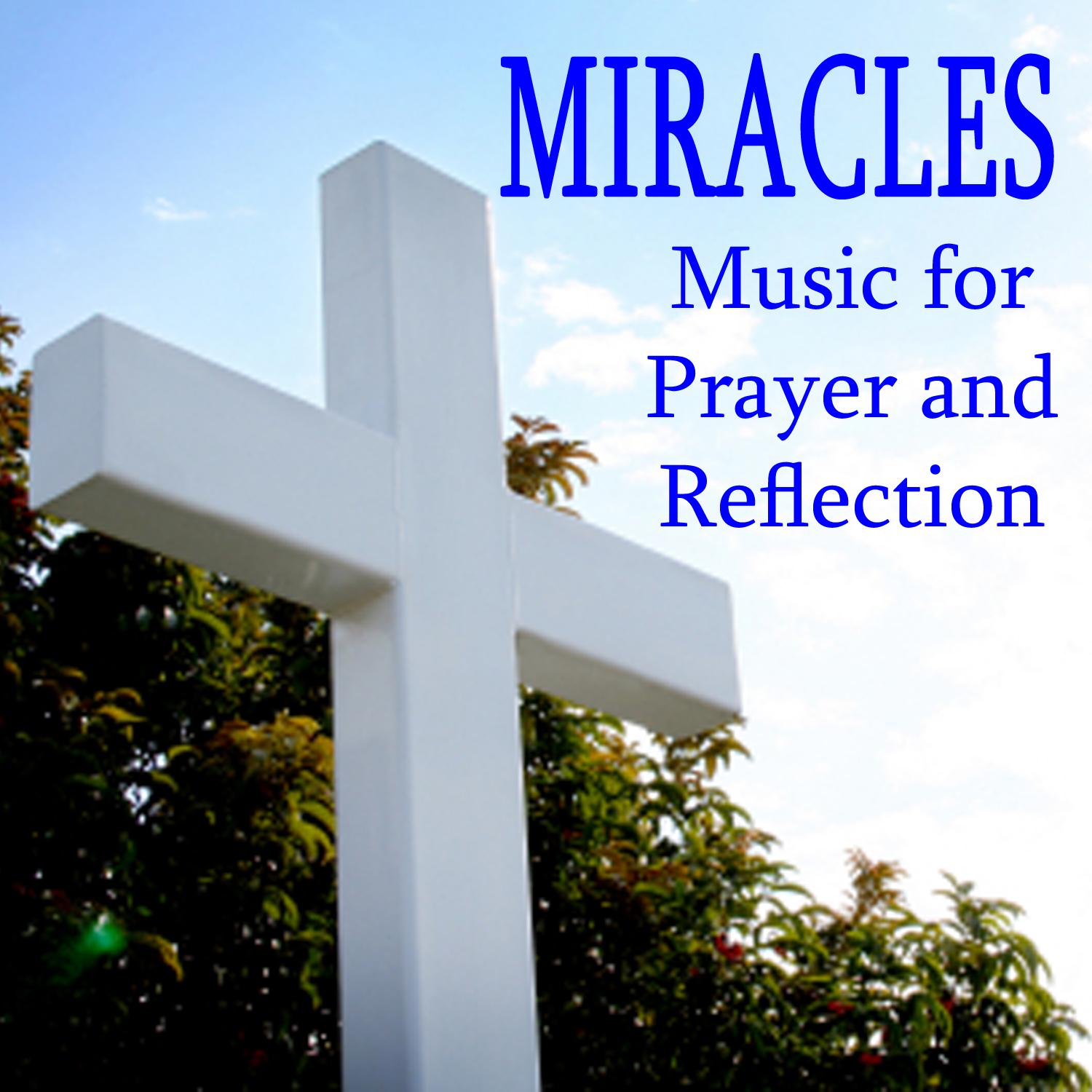 Miracles: Music for Prayer and Reflection