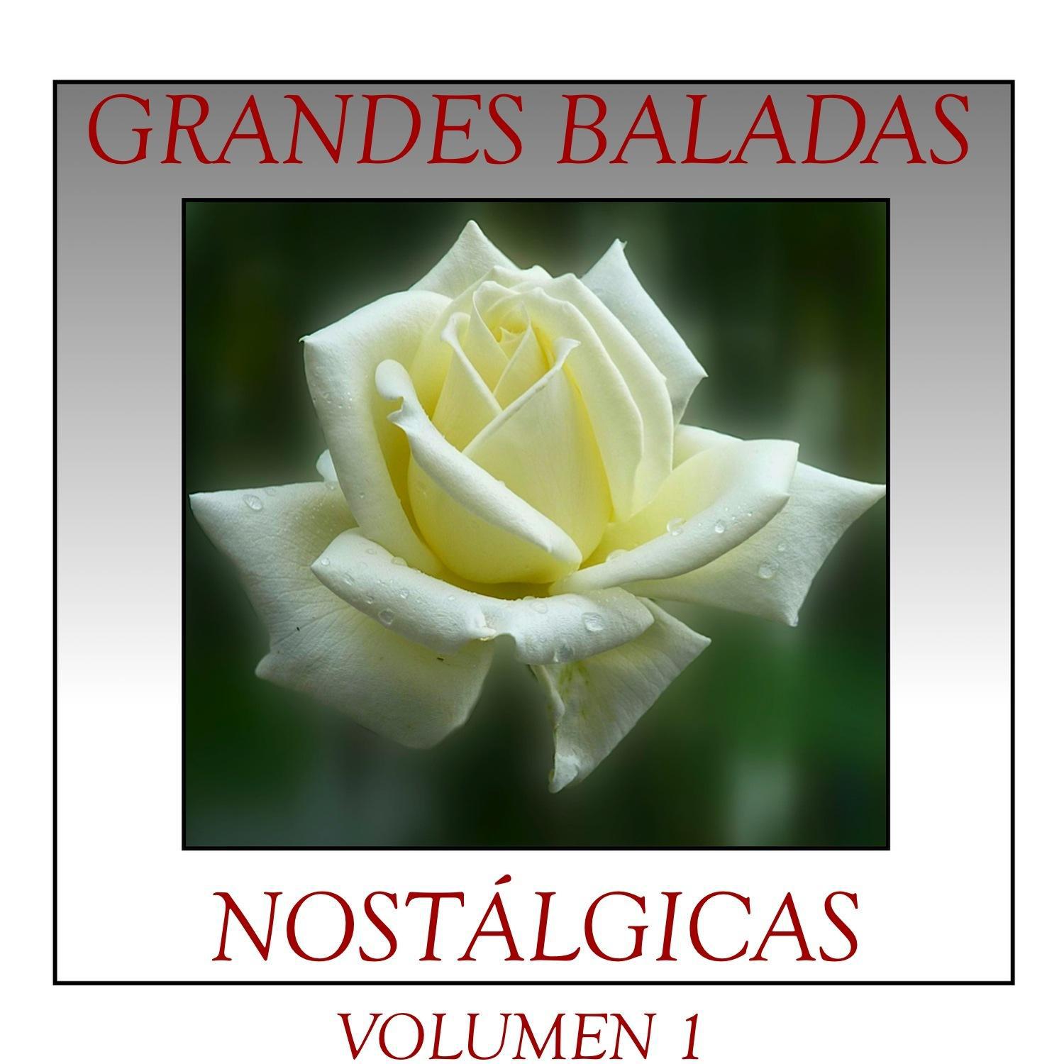 Grandes Baladas Nosta lgicas Volumen 1