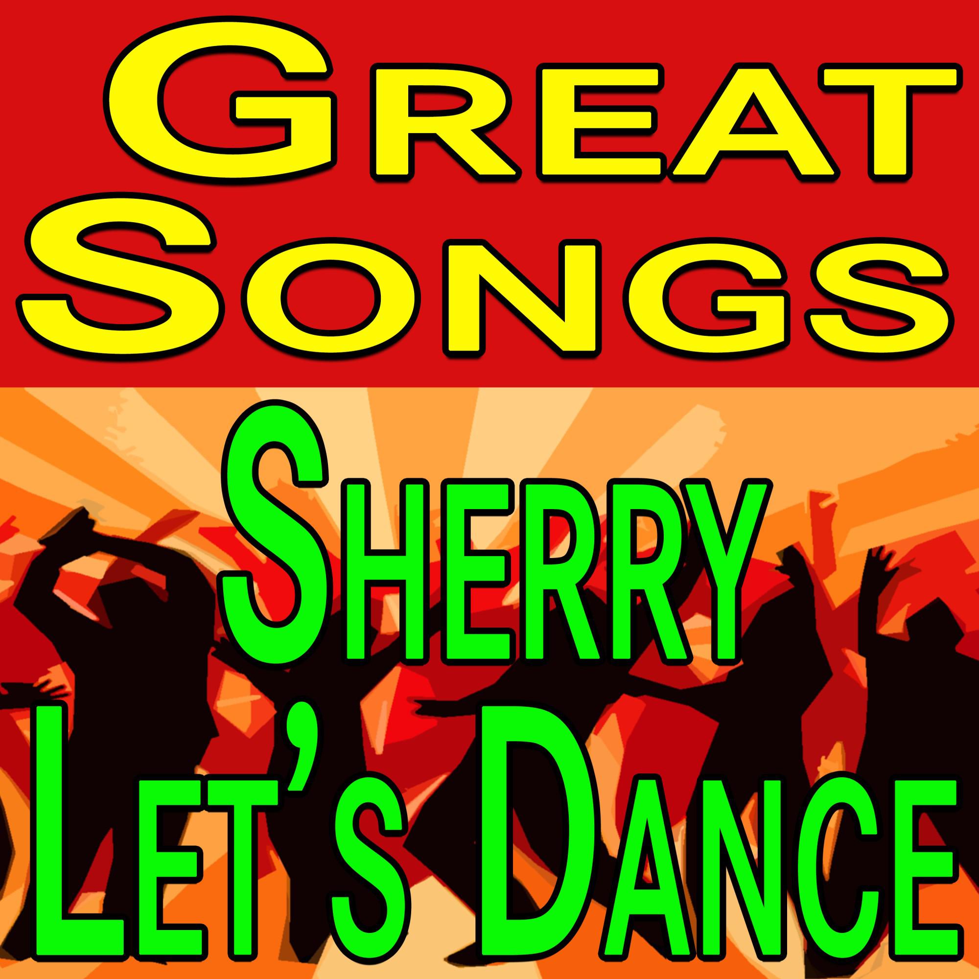Great Songs Sherry Let's Dance