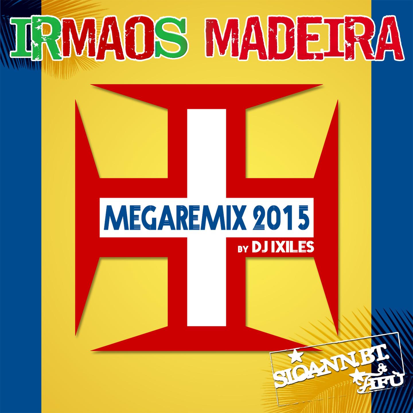 Megaremix 2015 Irm os Madeira