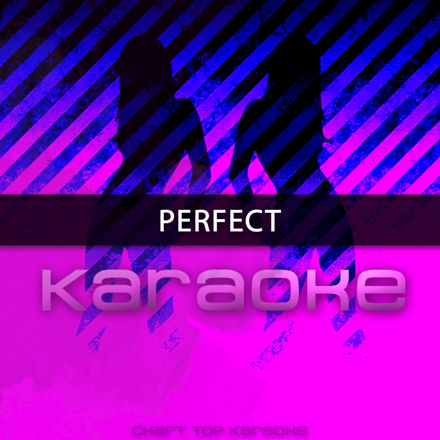 Perfect (Originally Performed by Ed Sheeran) (Karaoke Version)