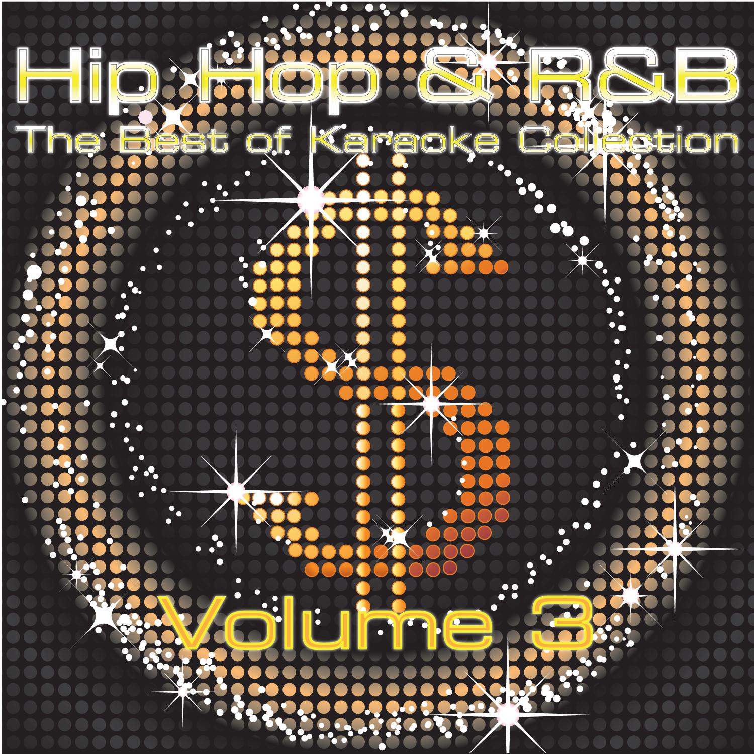 The Best Of Hip-Hop & 'R n B' Karaoke Music - Volume 3