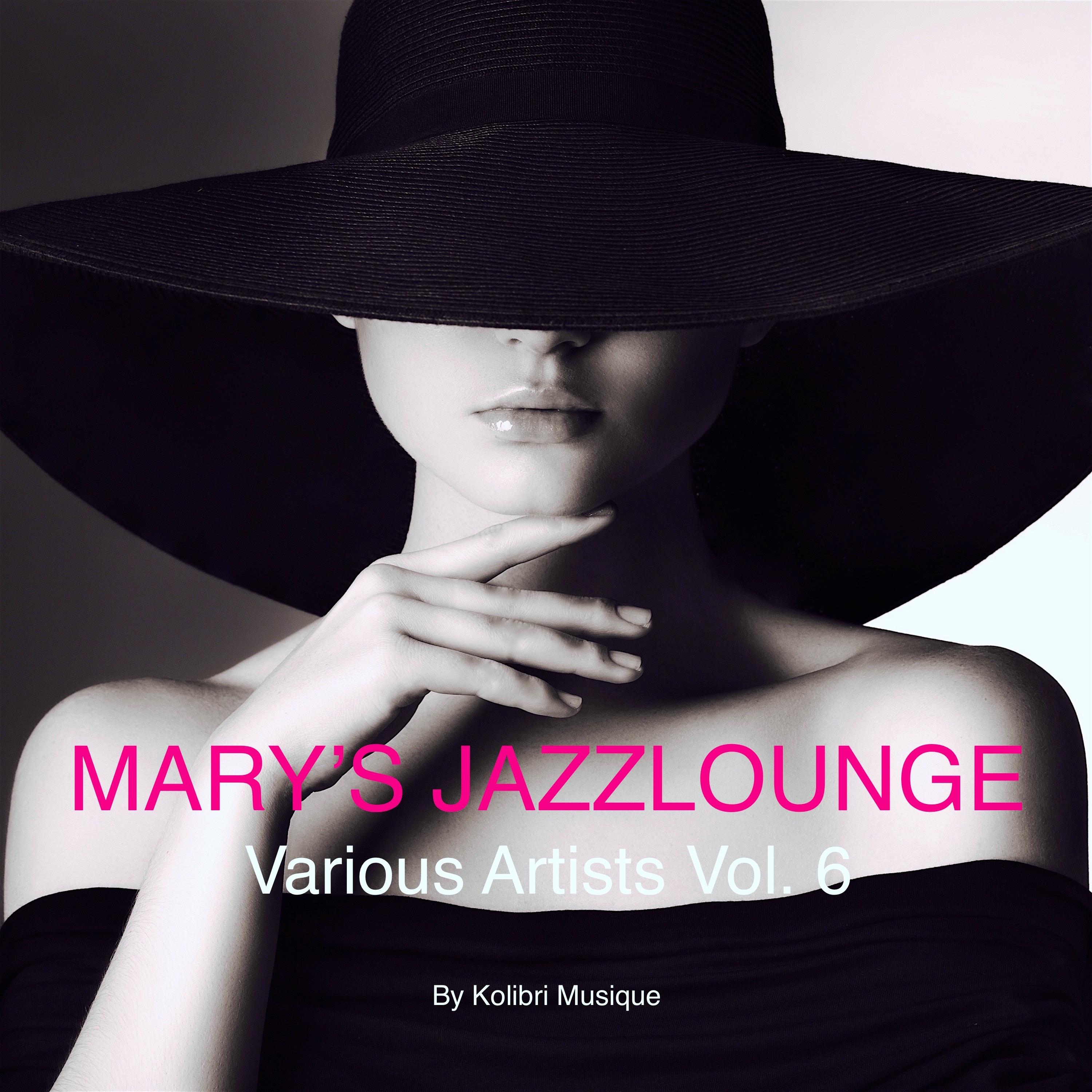 Mary's Jazzlounge Various Artists, Vol. 6 - Presented by Kolibri Musique