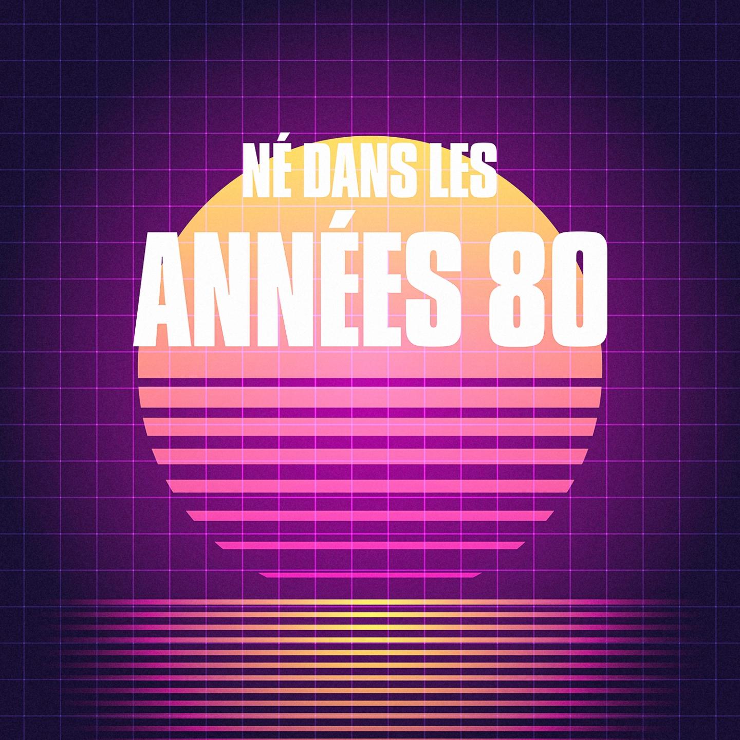 Ne dans les anne es 80