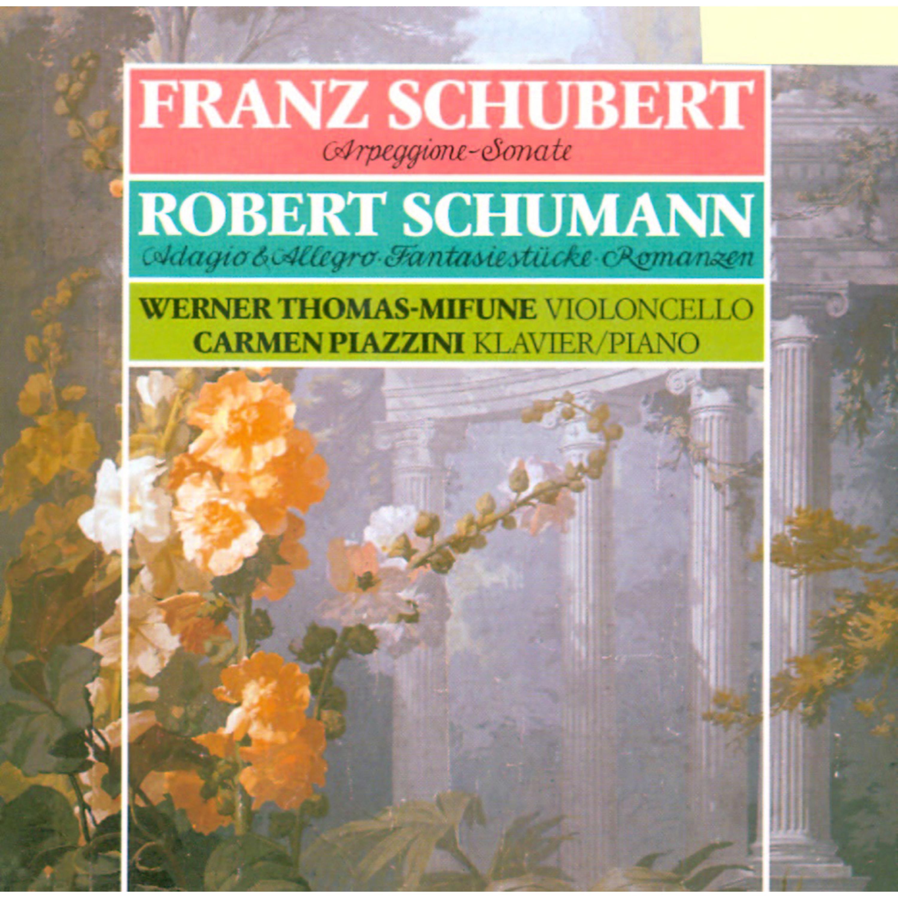 ArpeggioneSonate, Adagio  Allegro, Fantasiestü cke, Romanzen