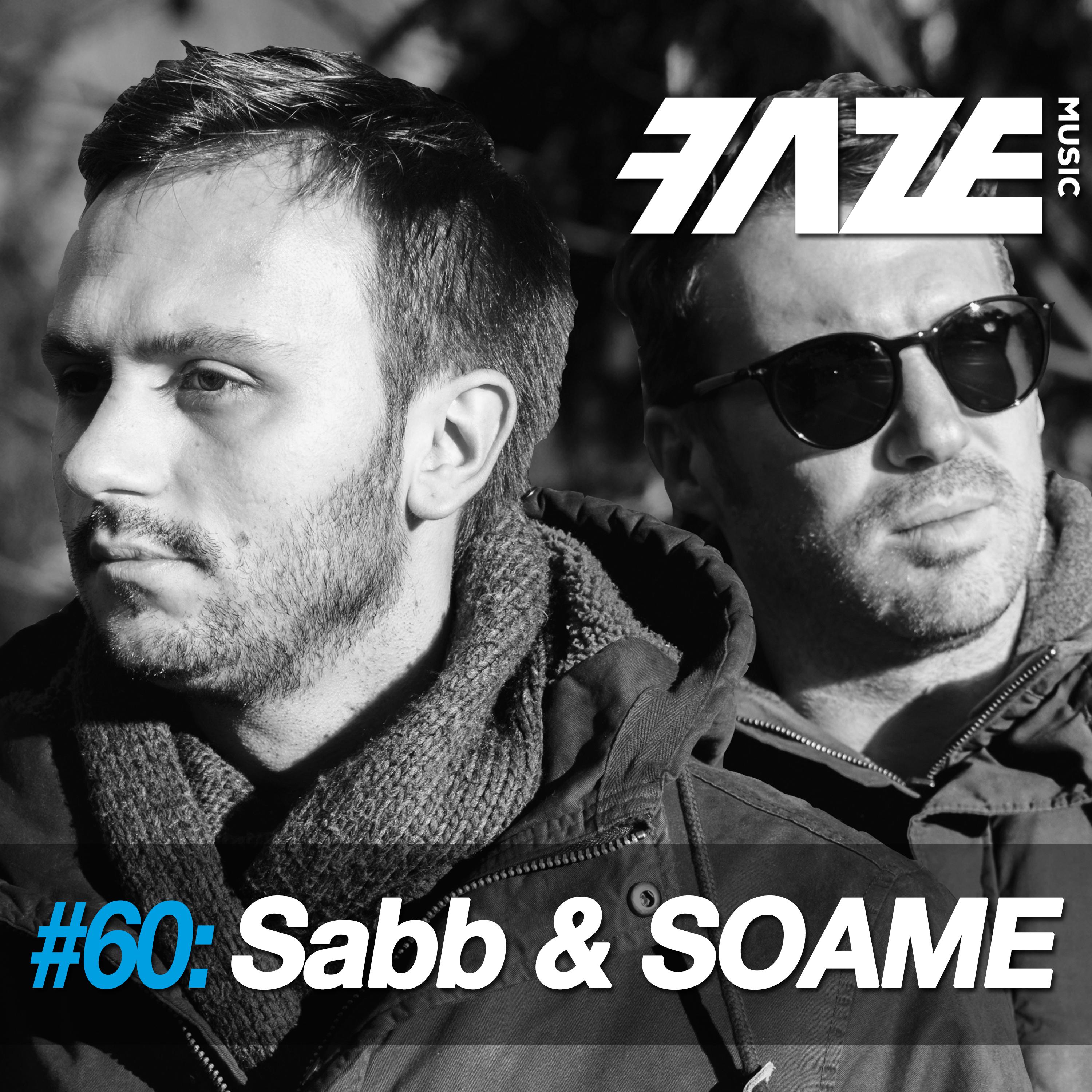 Faze DJ Set #60: Sabb & SOAME