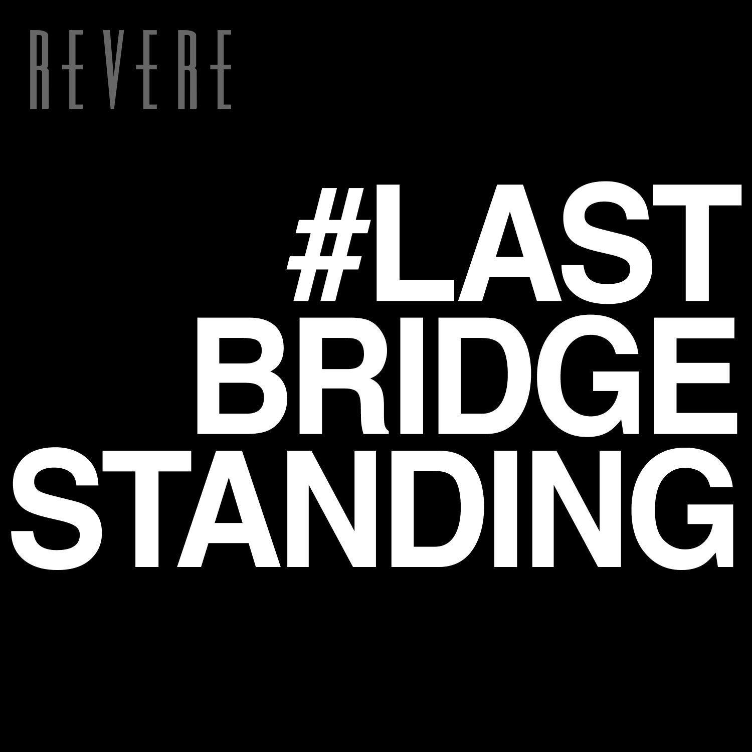 Last Bridge Standing