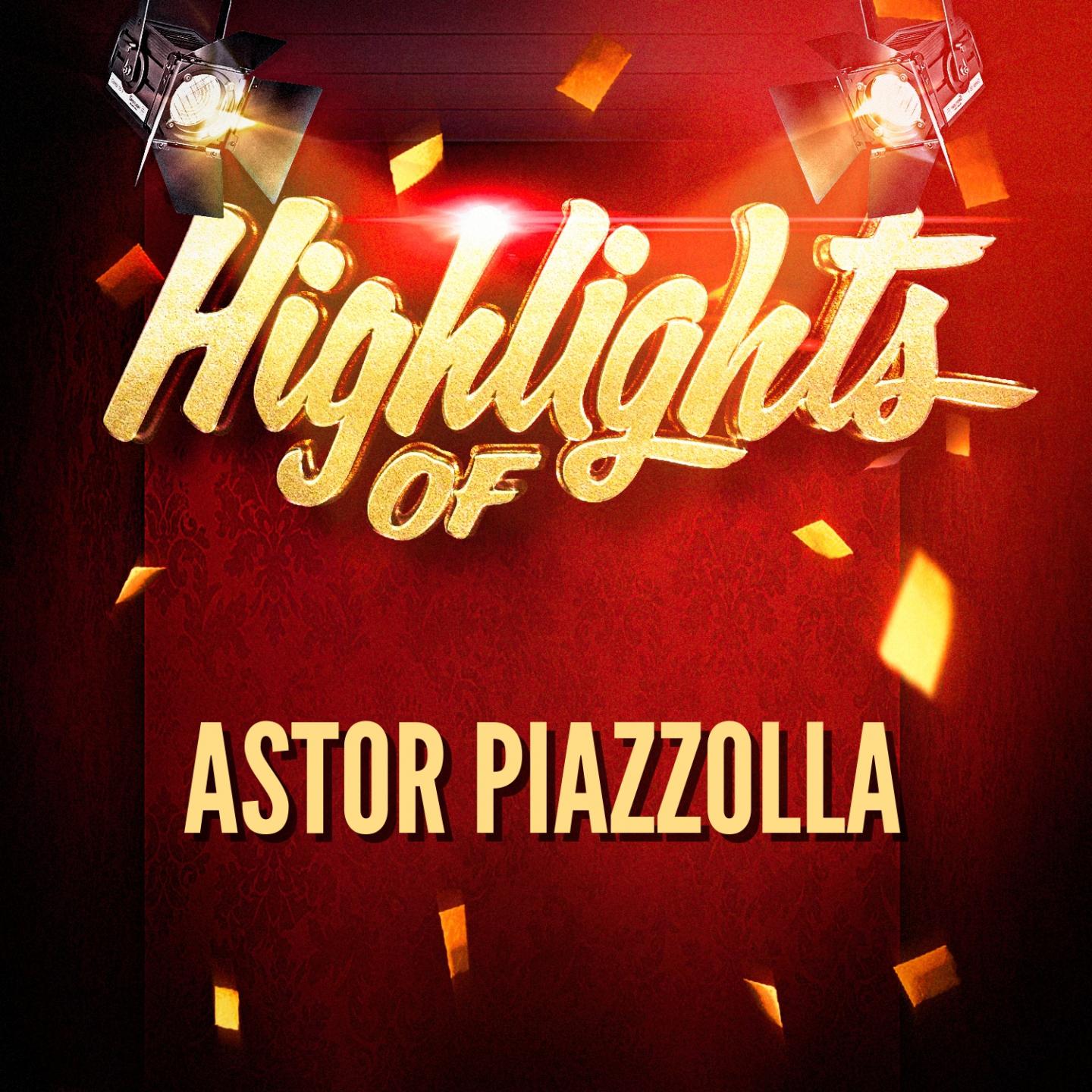 Highlights of Astor Piazzolla