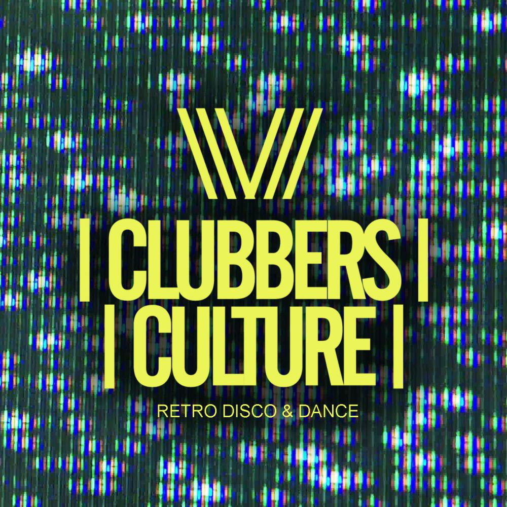 Clubbers Culture: Retro Disco & Dance