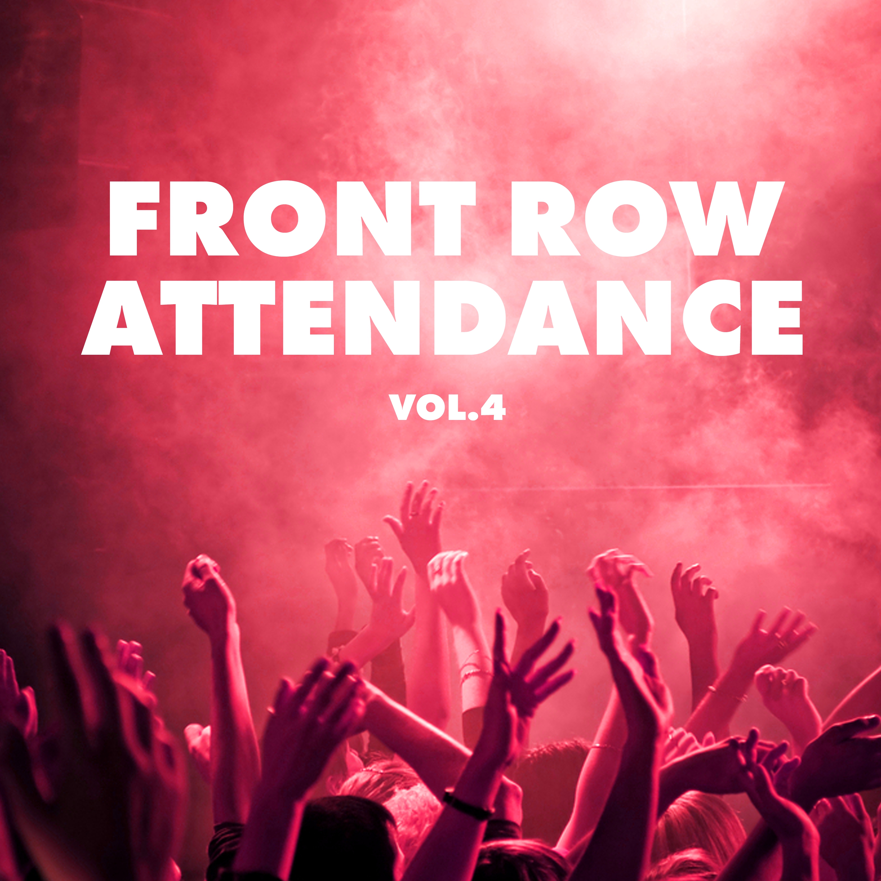 Front Row Attendance, Vol. 4 - Tech House Edition