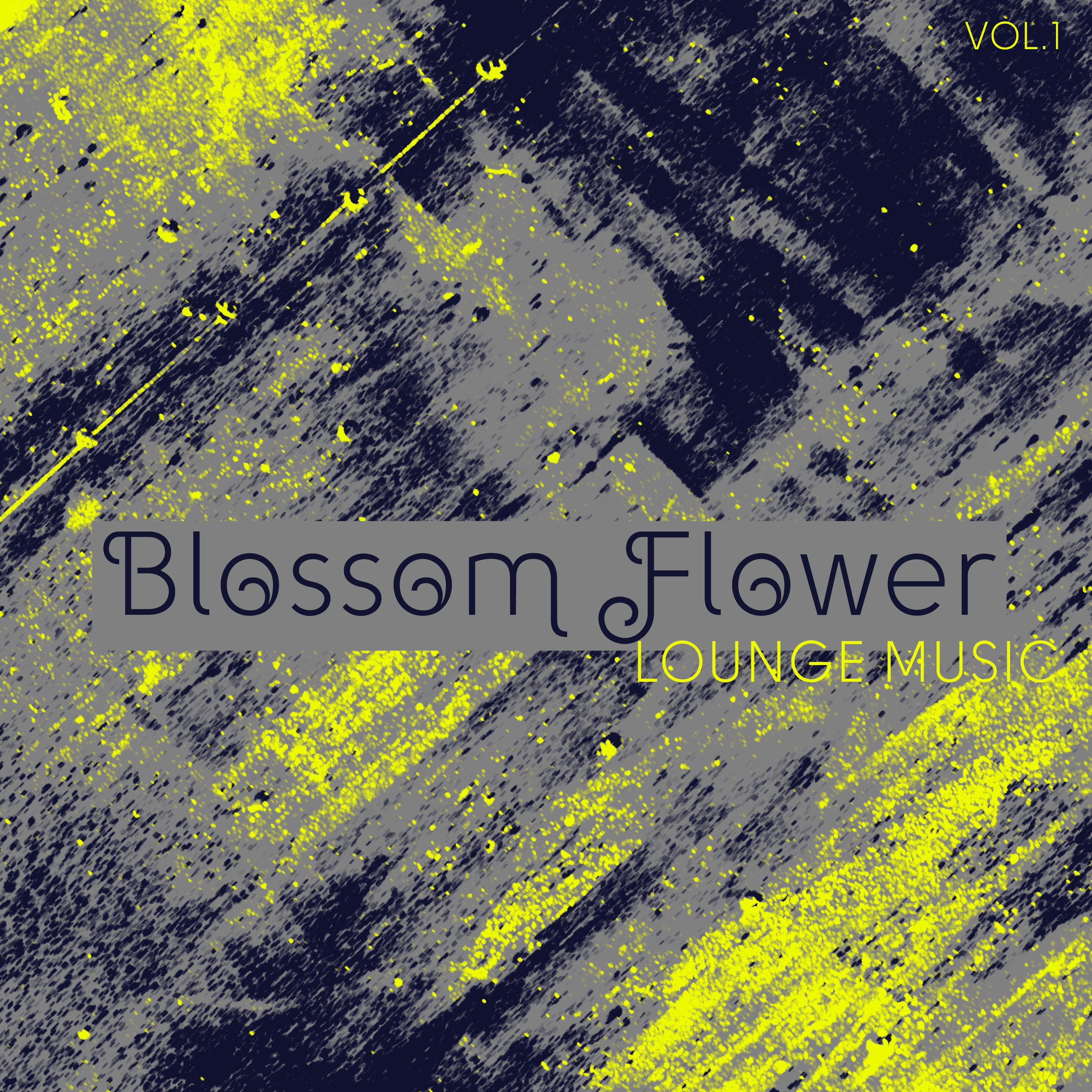 Blossom Flower Lounge Music, Vol. 1