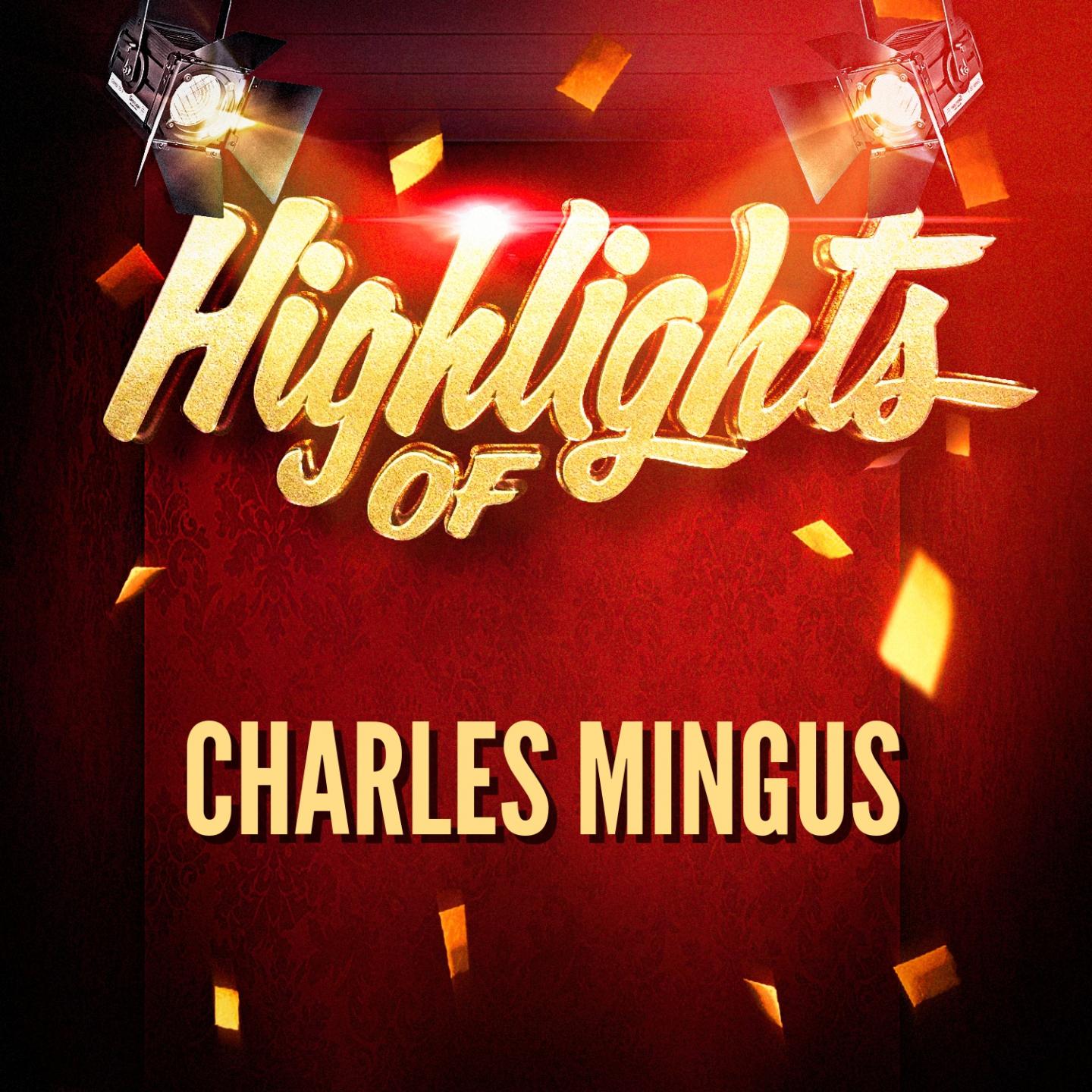Highlights of Charles Mingus