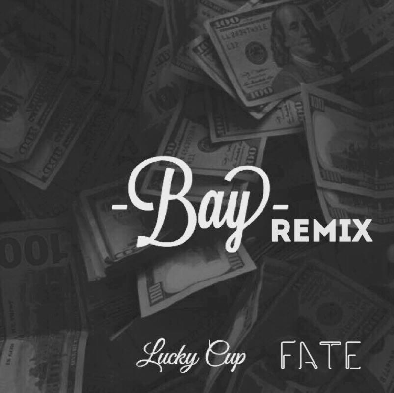 Bay (DJ Fate Remix)