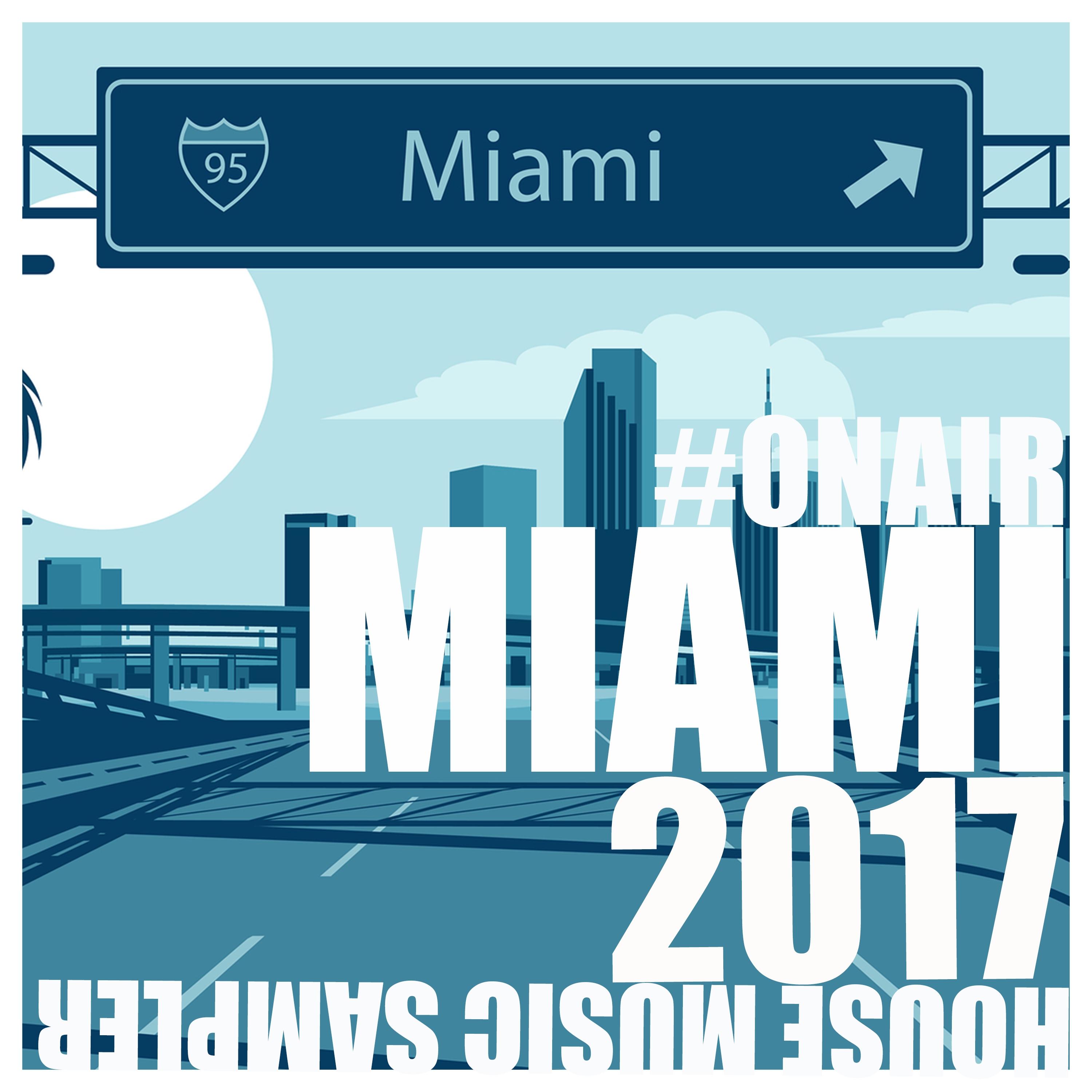On Air Miami 2017 (House Music Sampler)