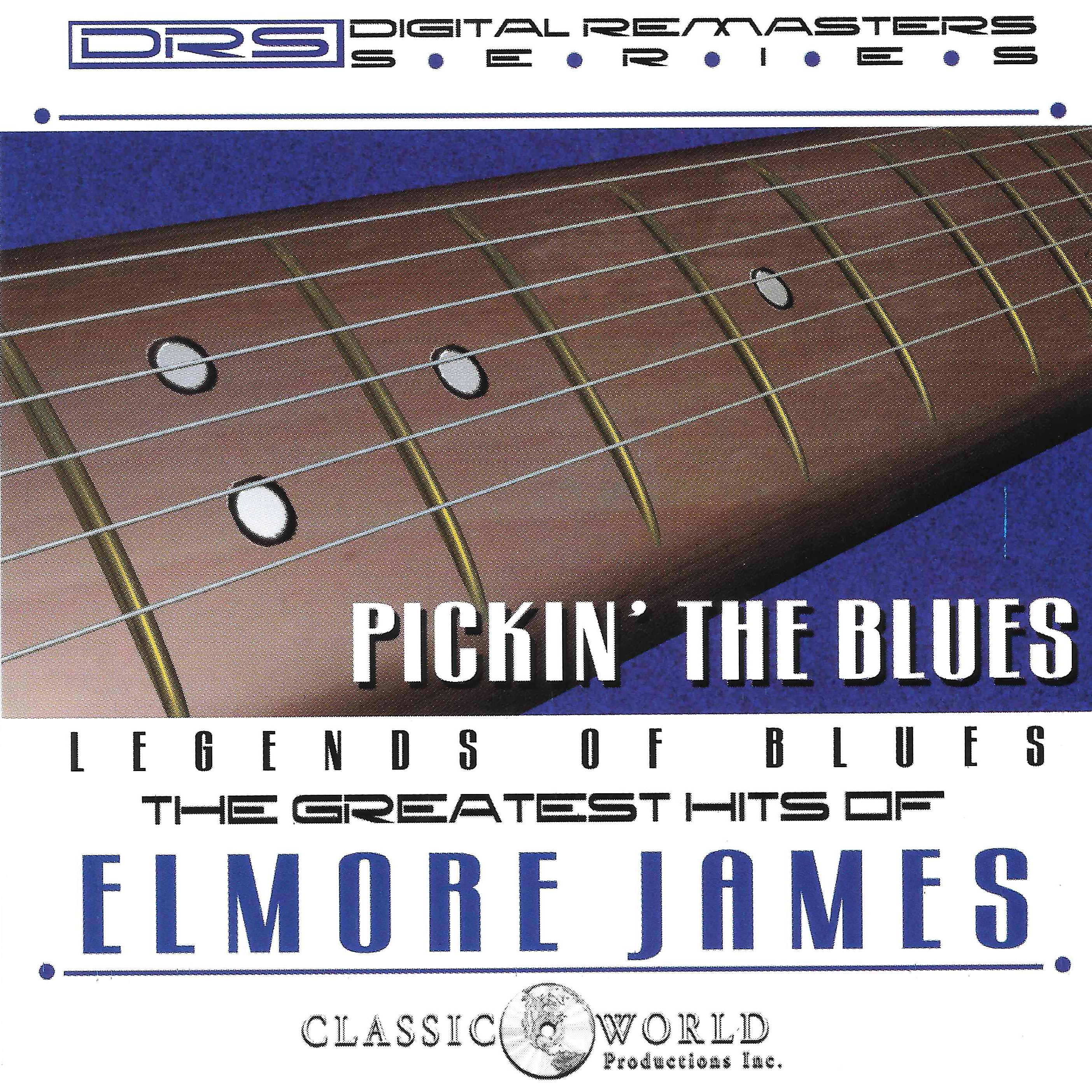 Pickin' The Blues: Greatest Hits Of Elmore James
