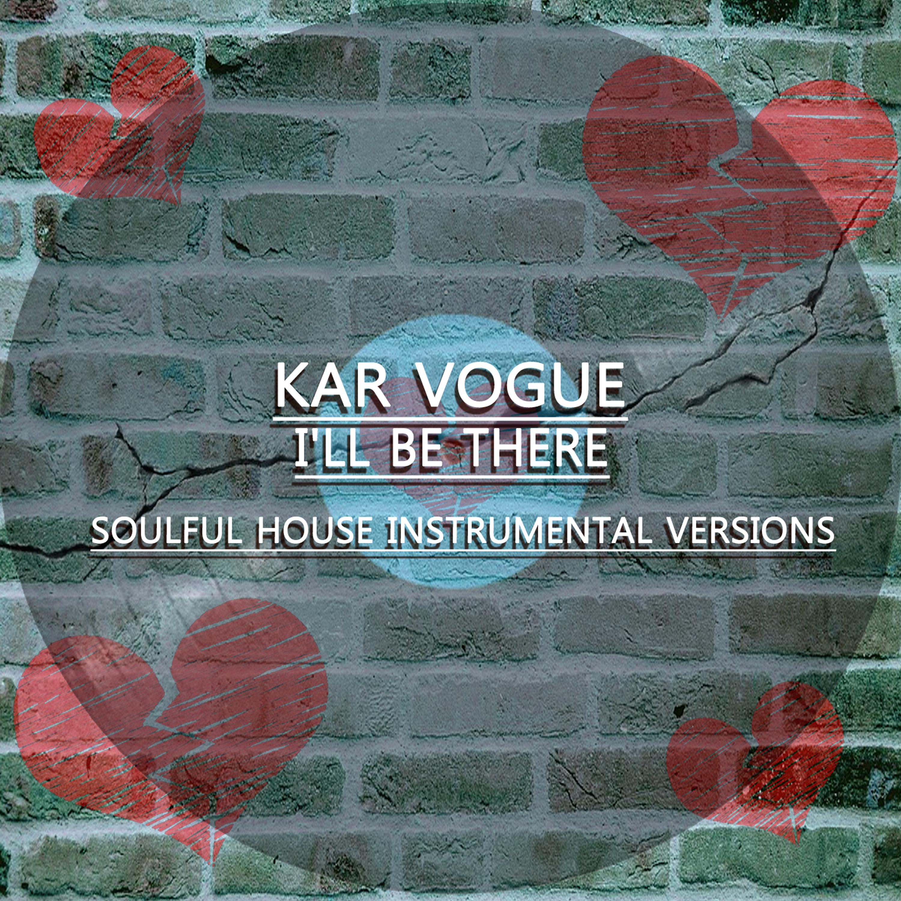 I'll Be There (Extended Soulful Fly House  Instrumental Mix)