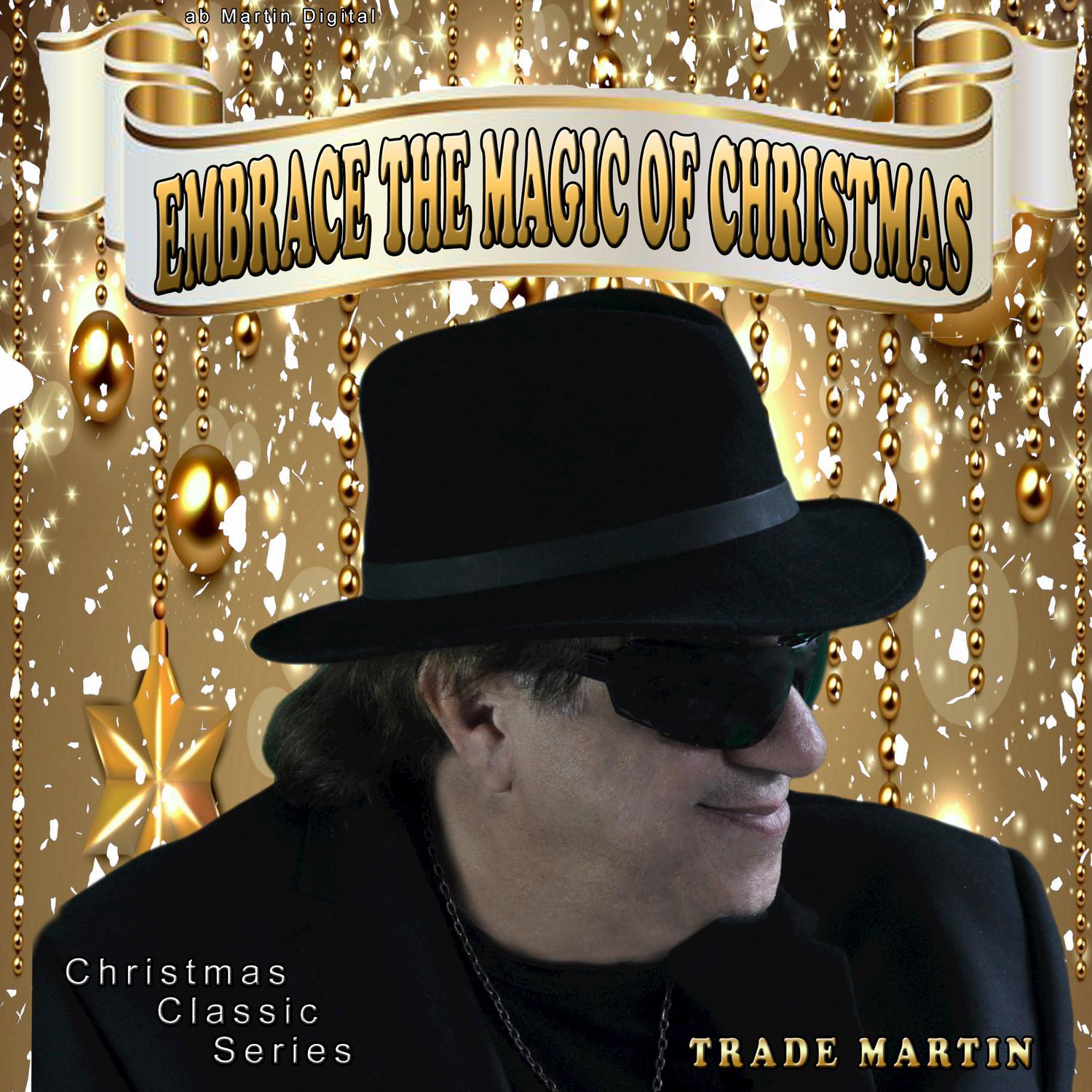 Embrace the Magic of Christmas (Christmas Classic Series)