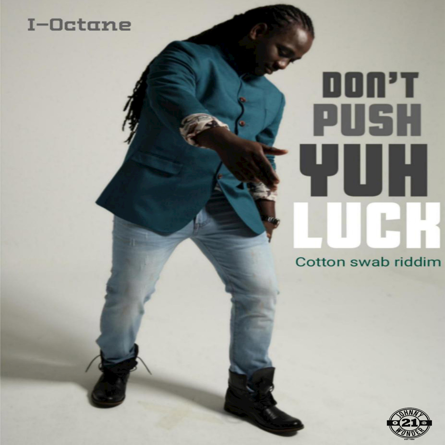 Don't Push Yuh Luck (Cotton Swab Riddim)