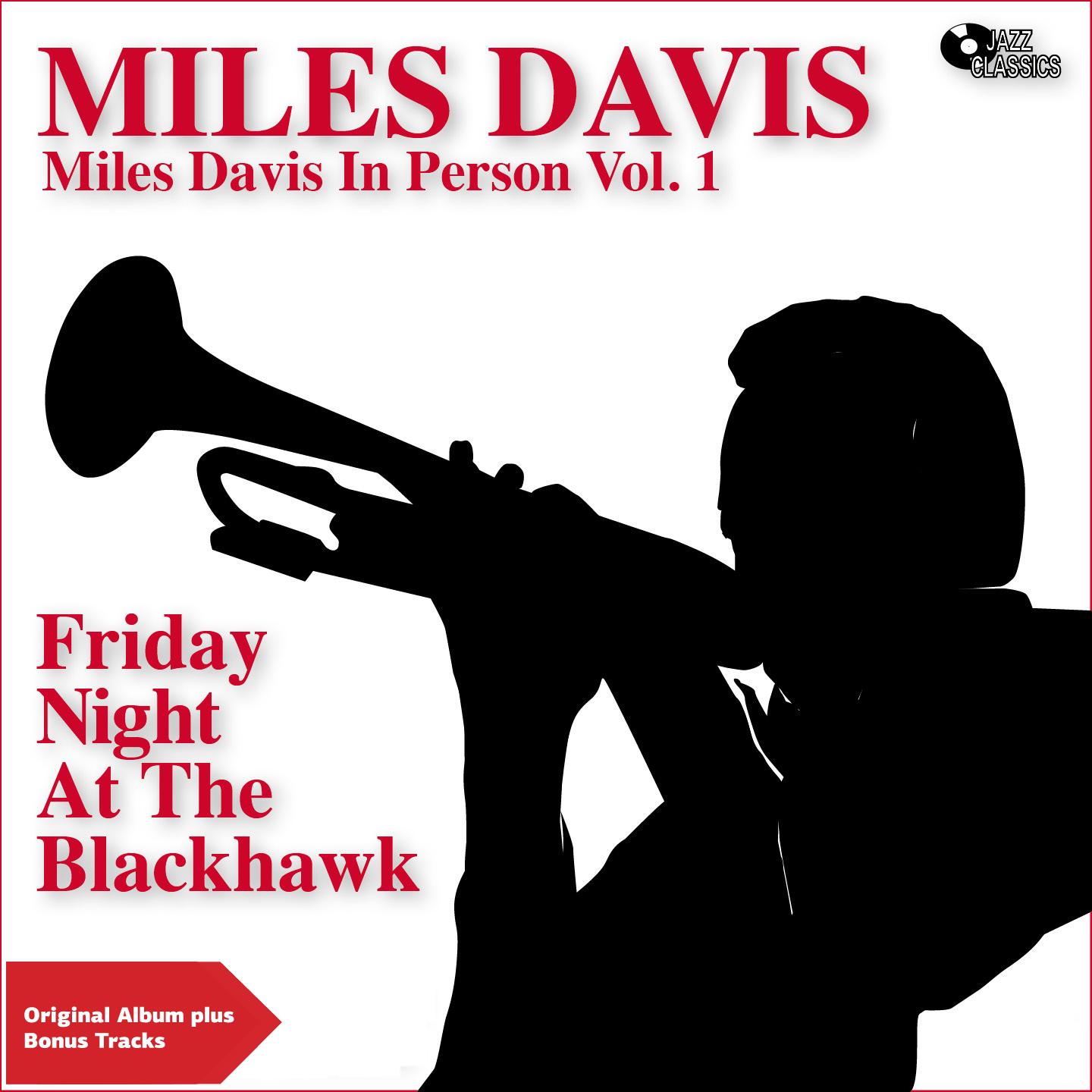 Friday Night At the Blackhawk - Miles Davis in Person, Vol. 1