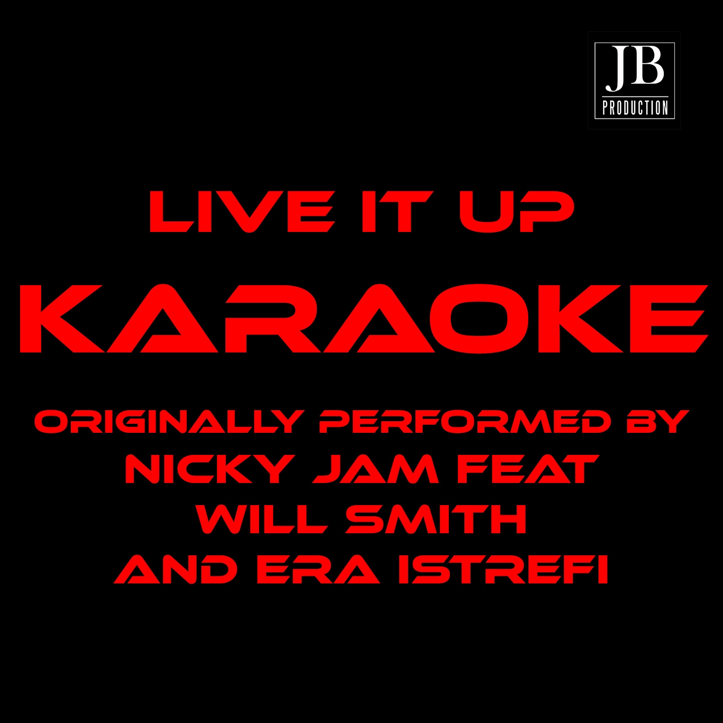 Live It Up (Karaoke Version Originally Performed by Nicky Jam)
