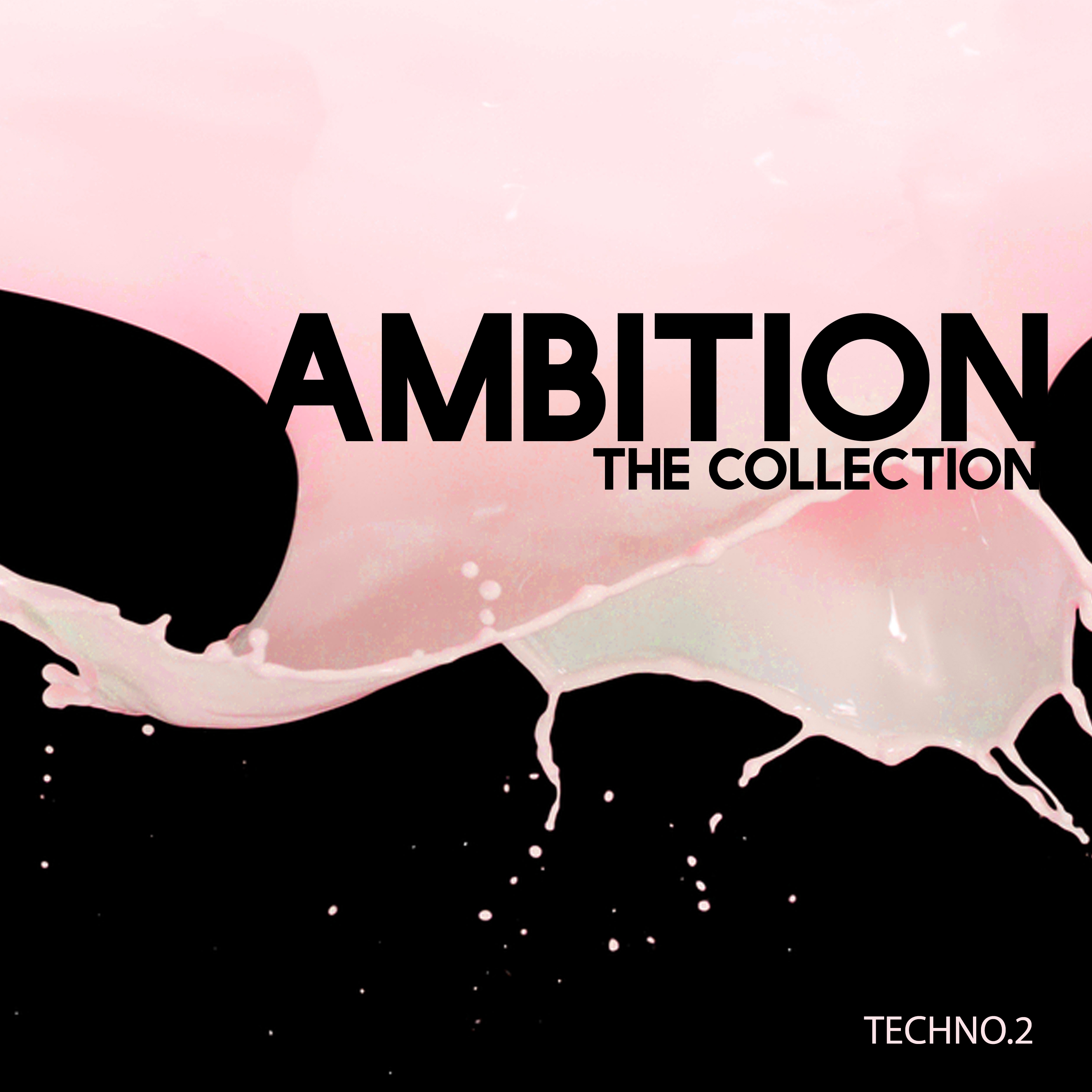 Ambition the Collection, Techno 2