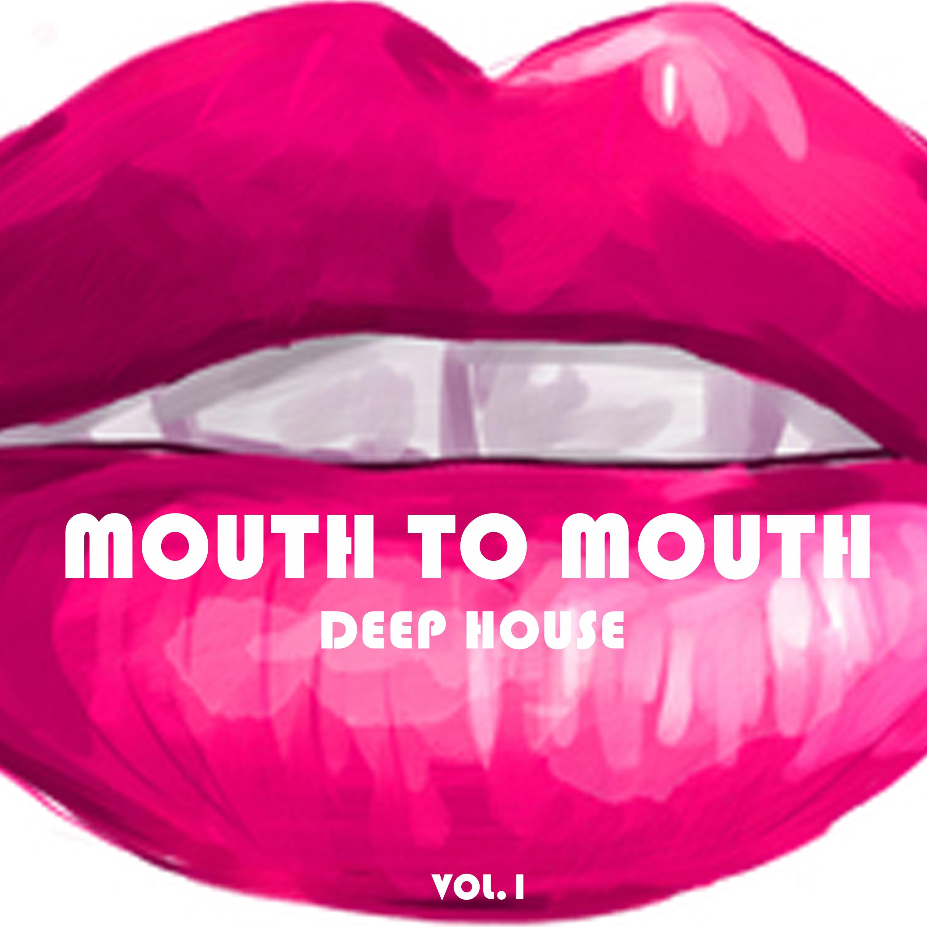 Mouth to Mouth Deep House, Vol. 1