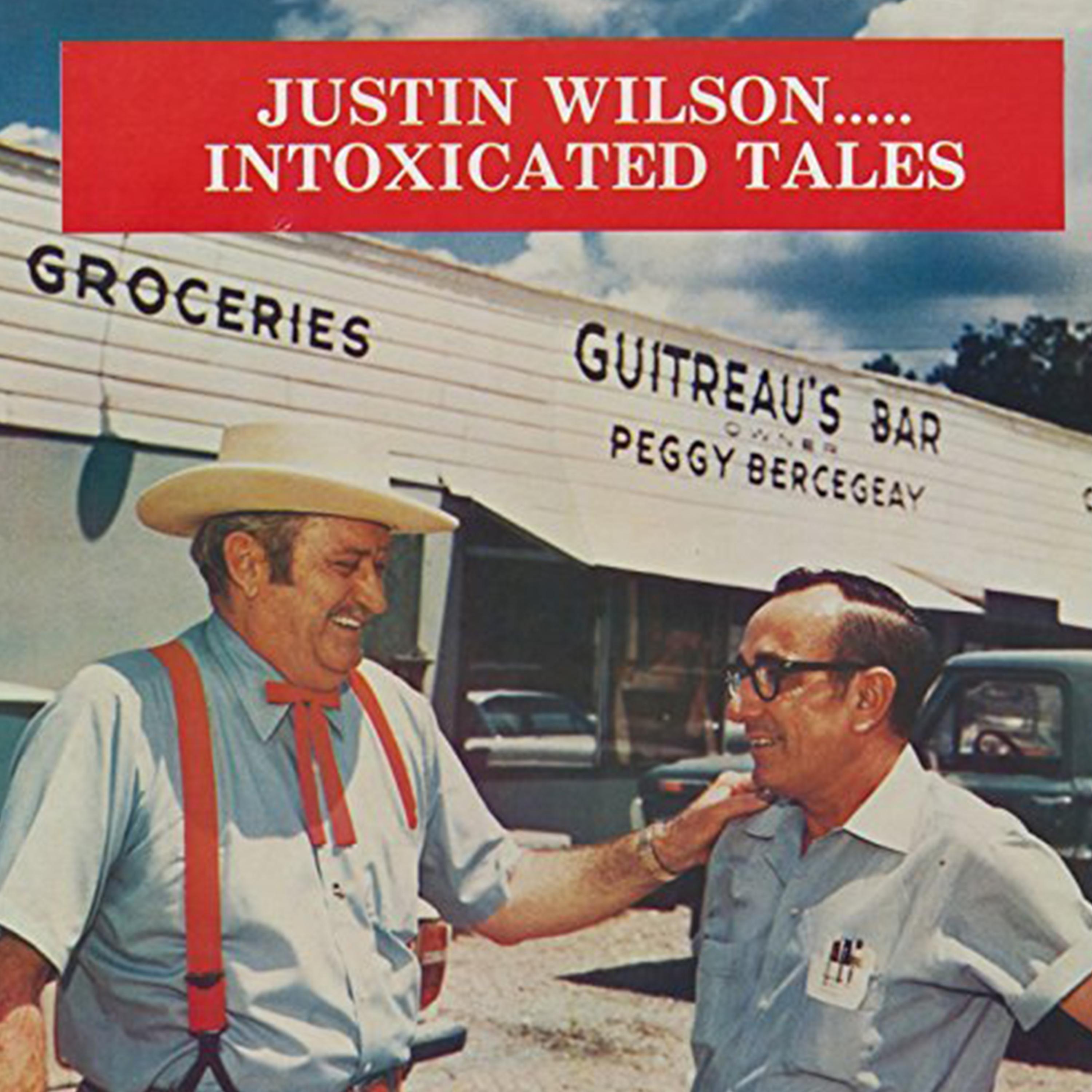 Justin Wilson... Intoxicated Tales (Justin Wilson Meets Jean [John] Barleycorn)